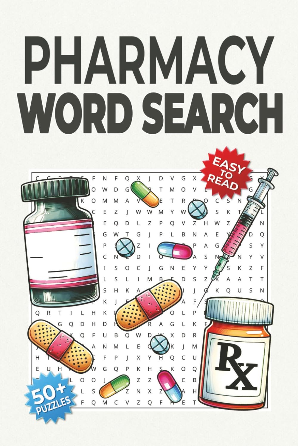 Pharmacy Word Search Puzzle Book: Word Searches with Easy-to-Read Print about Drug Names, Medical Terms, Pharmacy Abbreviations and More | 50+ Puzzles ... Gift for Pharmacy Students and Professionals