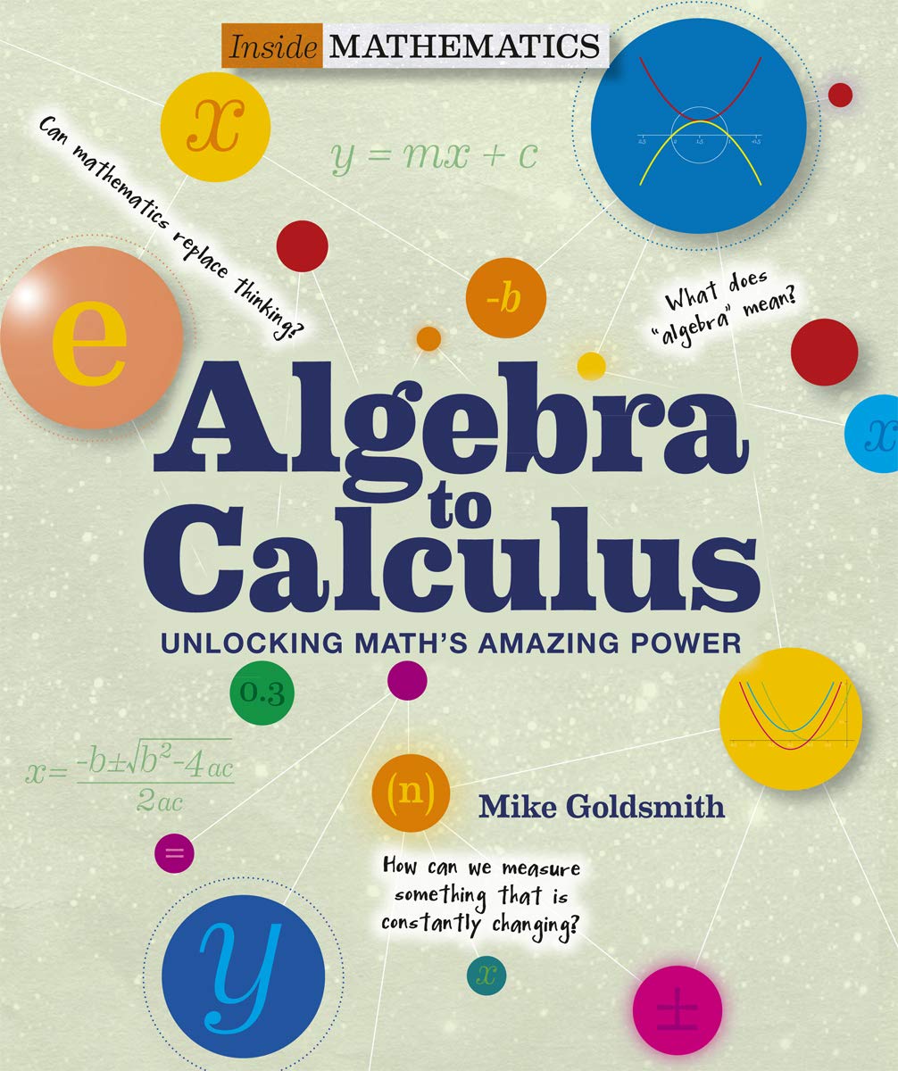 Shelter Harbor Press Inside Mathematics: Algebra to Calculus: Unlocking Math's Amazing Power