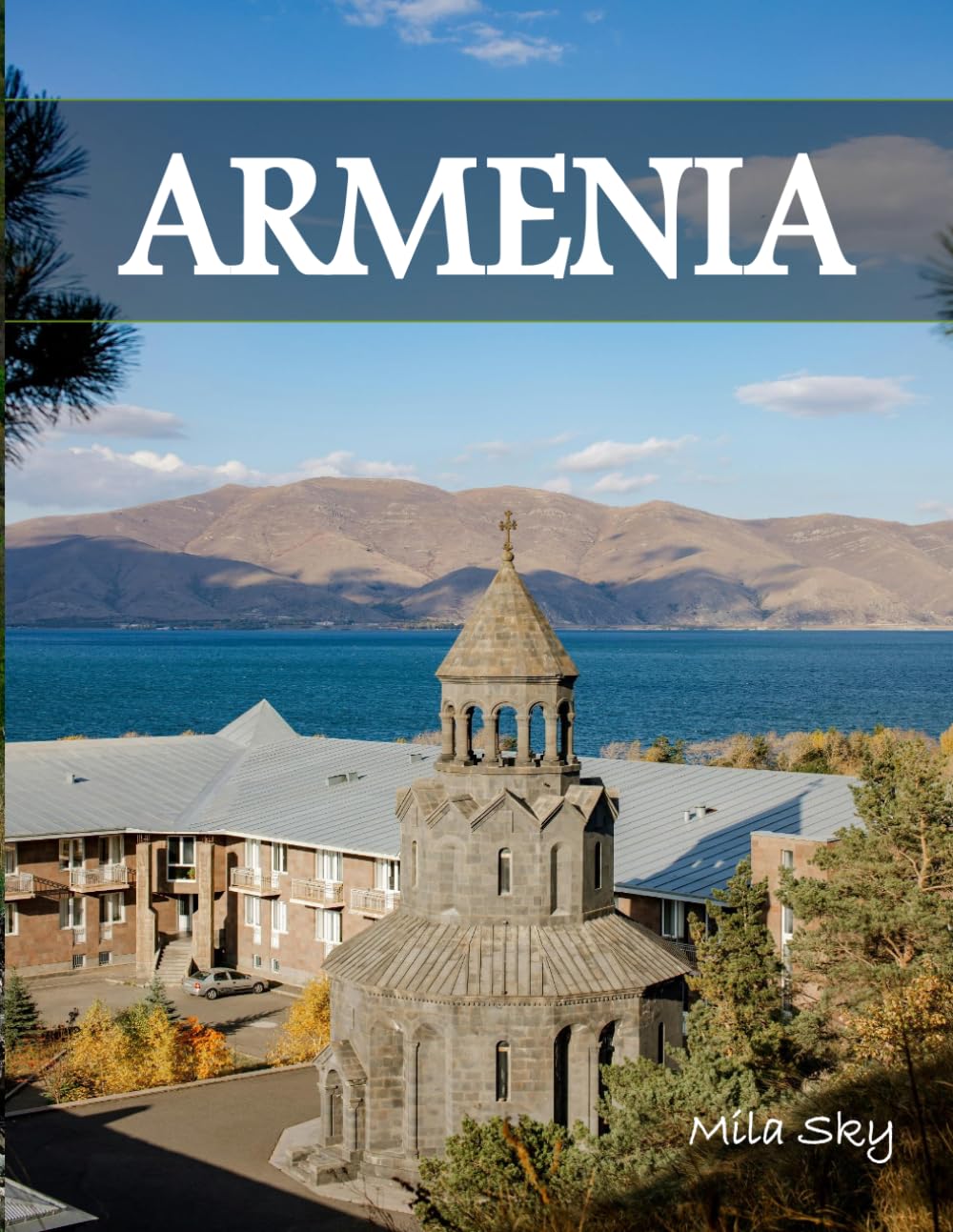 ARMENIA: A Luxury Coffee Table Book of Iconic Landmarks