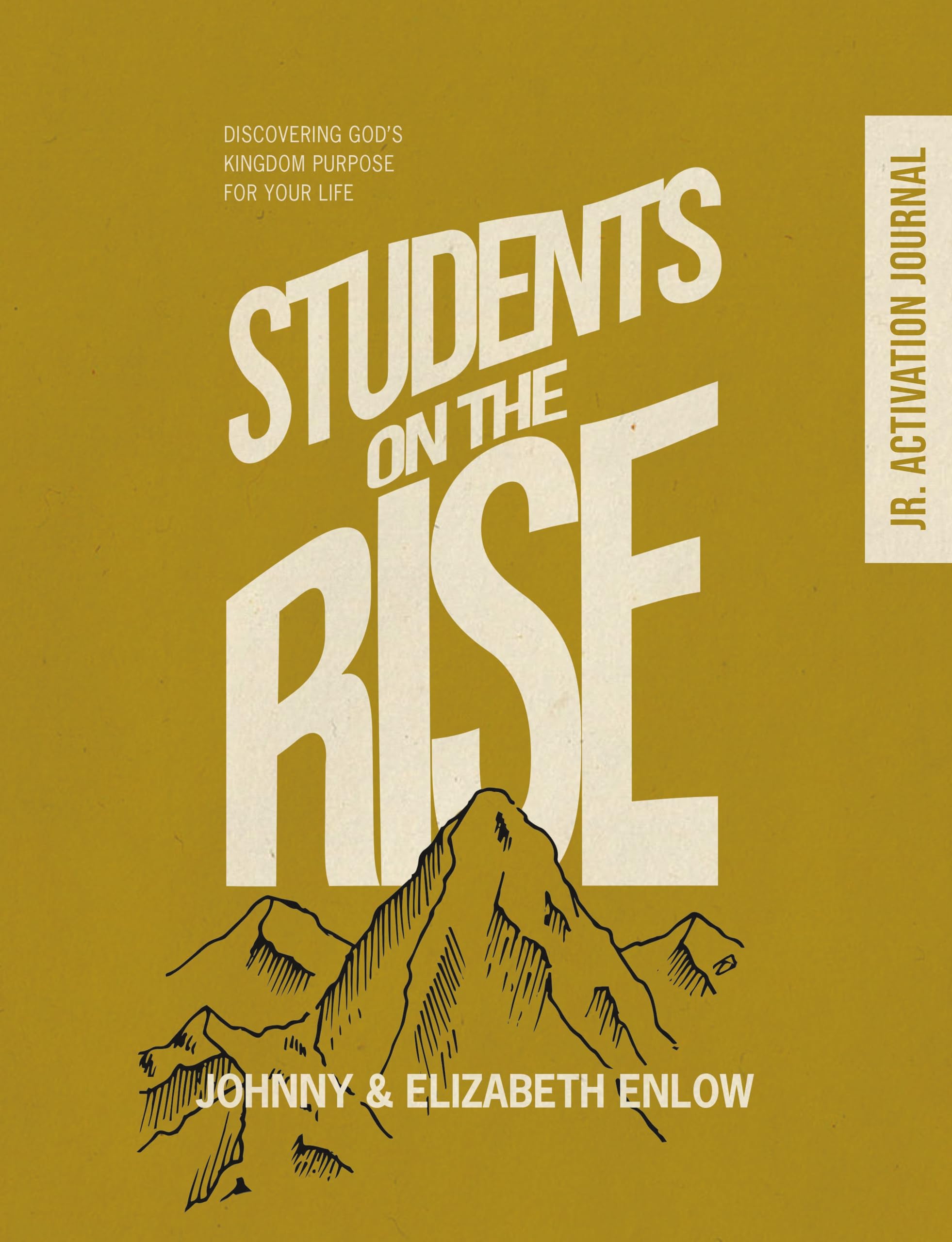 Junior Students on the RISE Activation Journal: A Companion Workbook to Students on the RISE Curriculum (textbook)