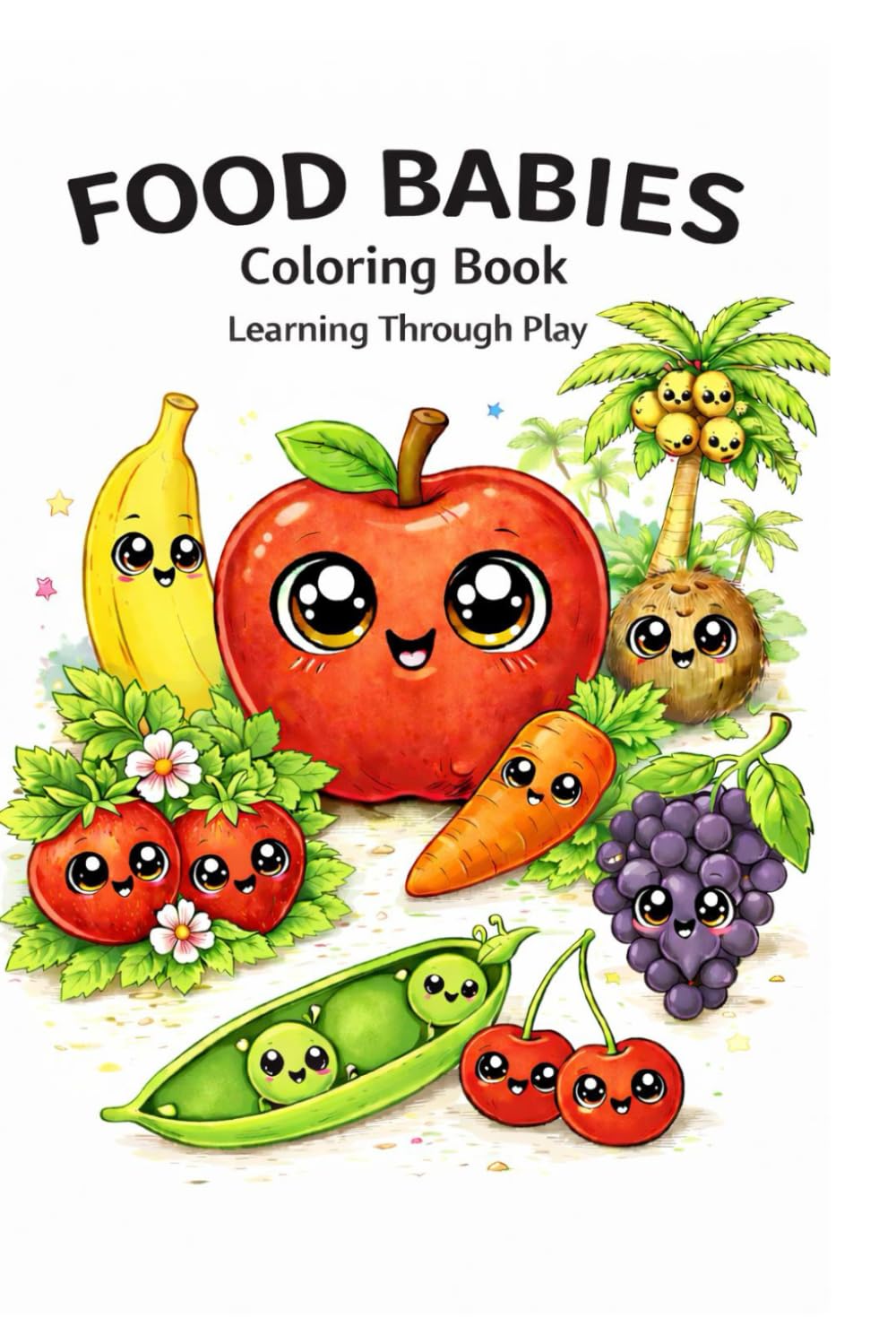 Food Babies Coloring Book: Learning Through Play (Little Explorers Coloring Books)