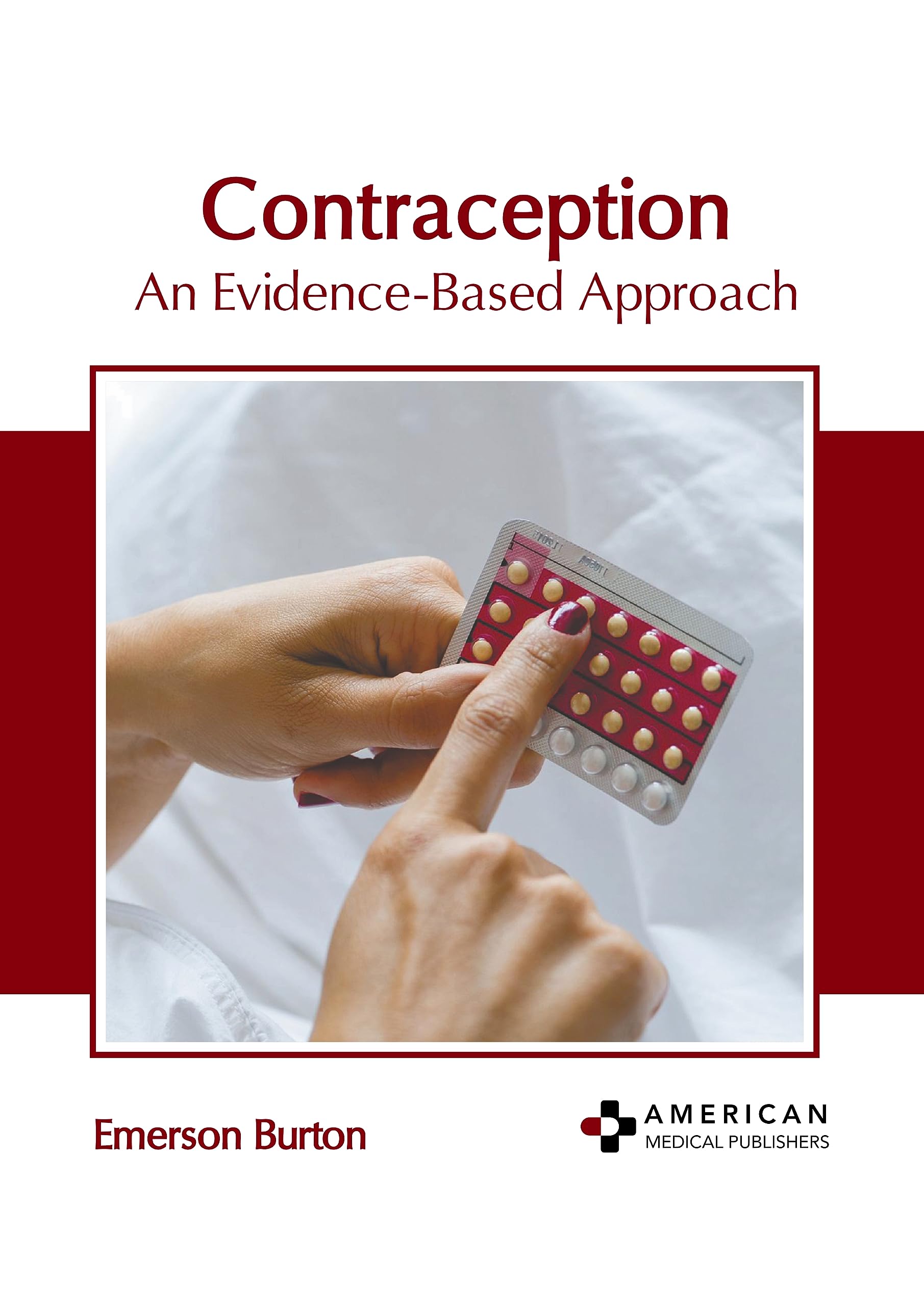 American Medical Publishers Contraception: An Evidence-Based Approach