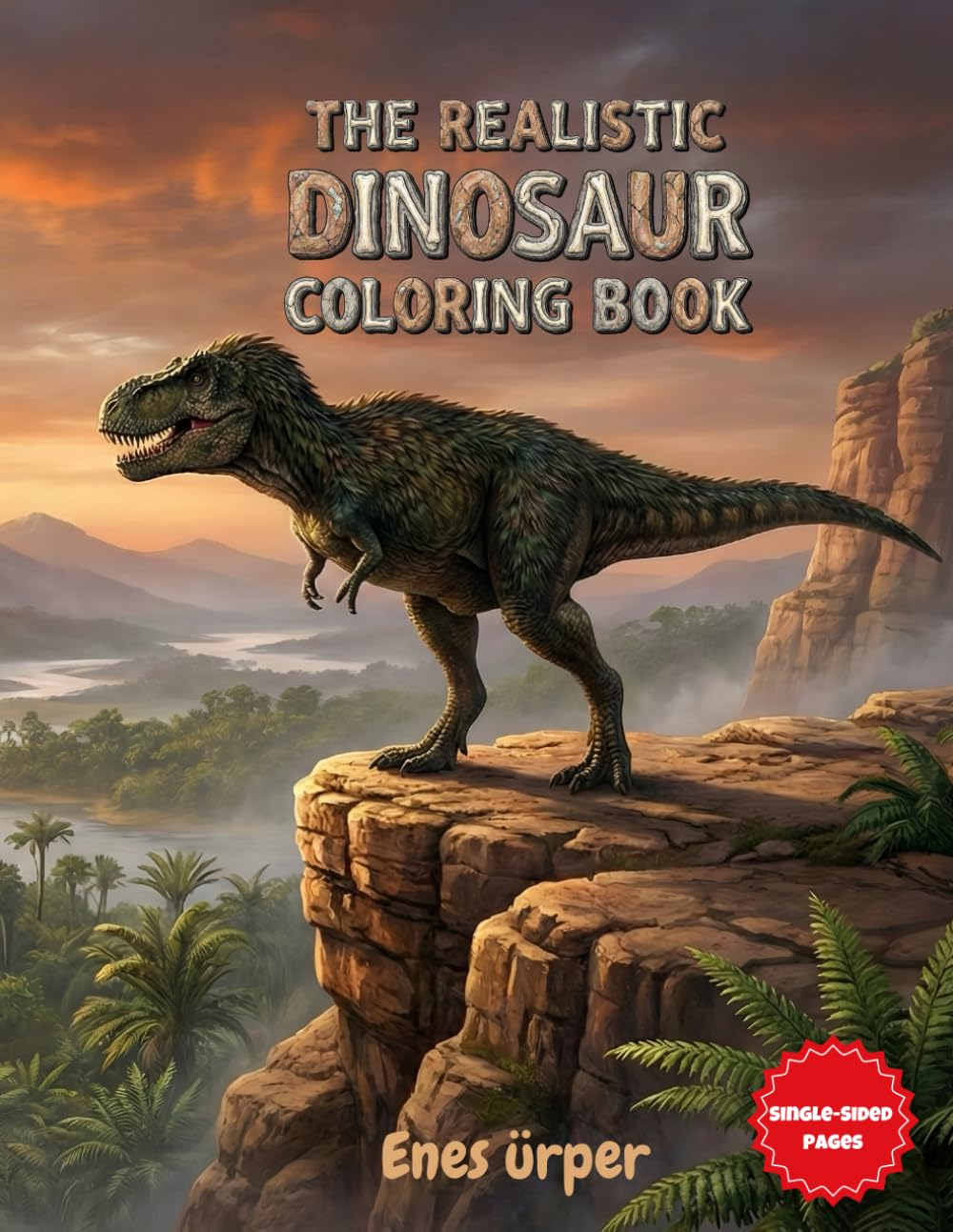 The Realistic Dinosaur Coloring Book: 30 Detailed Prehistoric Illustrations for Kids, Teens, and Adults - Fun and Educational Activity Gift for Dinosaur Lovers