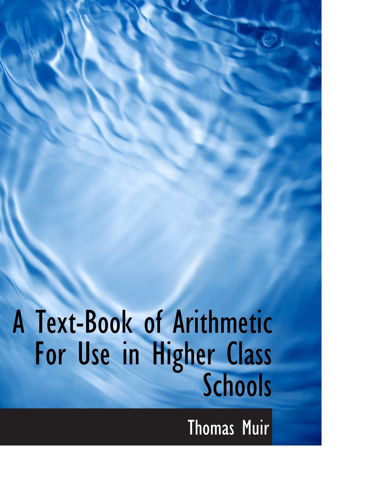 A Text-Book of Arithmetic For Use in Higher Class Schools