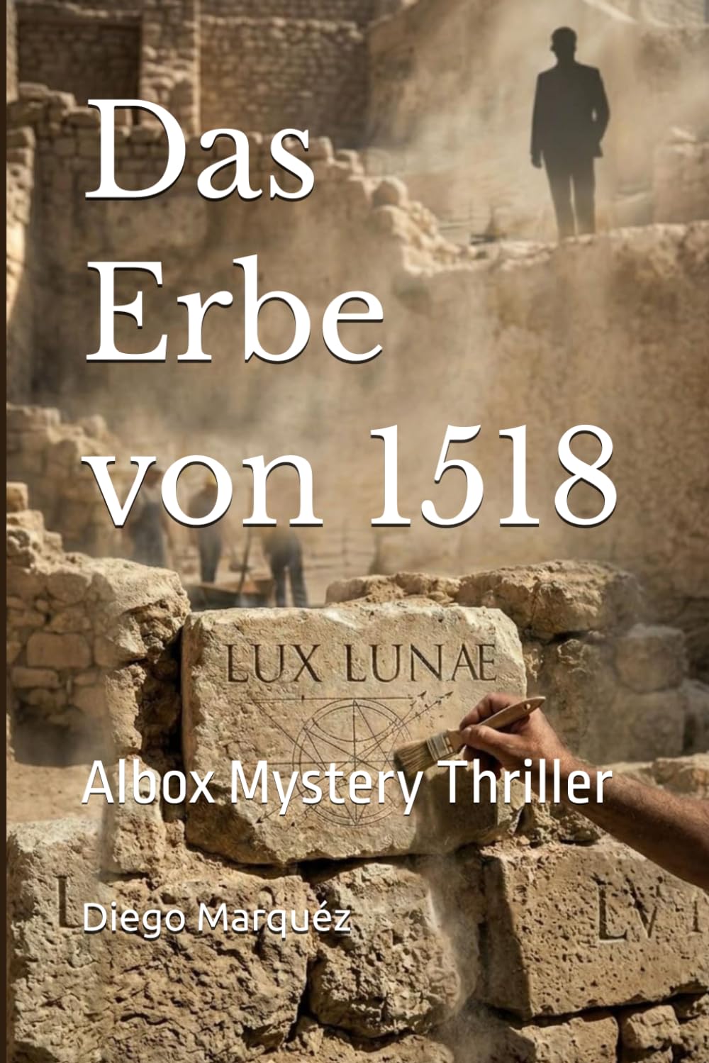 Das Erbe von 1518: Albox Mystery Thriller