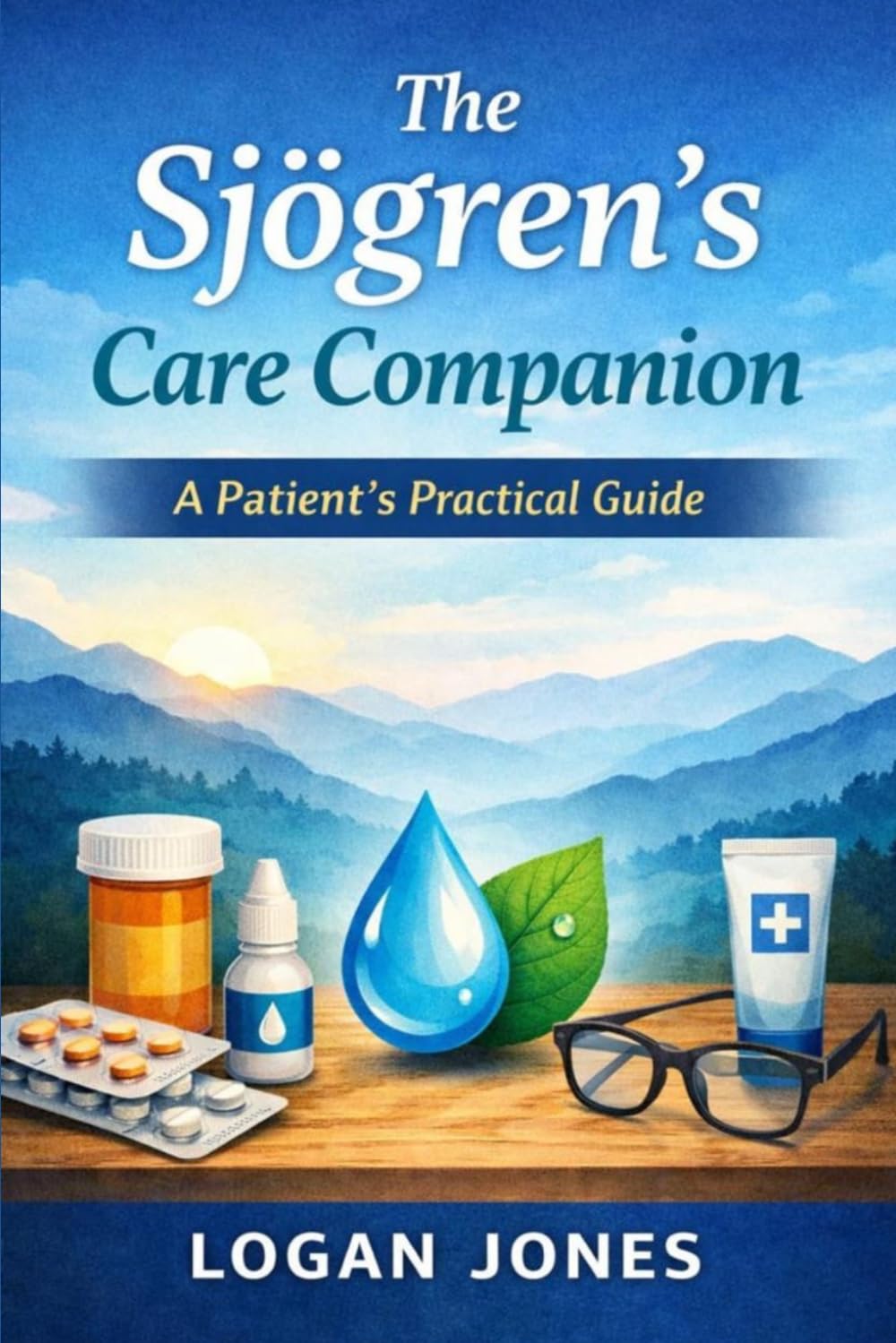 The Sjogren’s care companion: A patient’s practical guide      Paperback – March 18, 2026