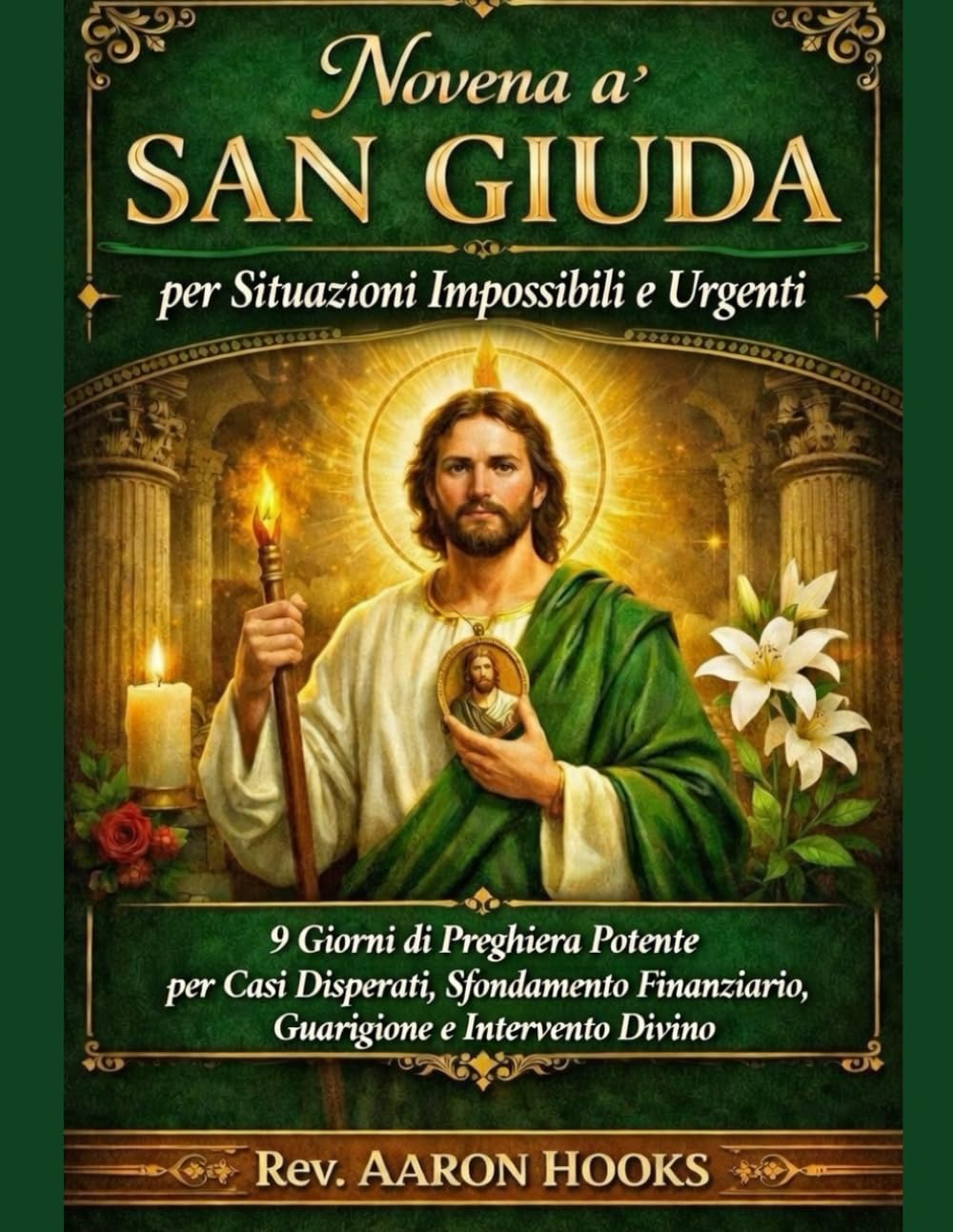 Novena a San Giuda per Situazioni Impossibili e Urgenti: 9 Giorni di Preghiera Potente per Casi Disperati, Svolta Finanziaria, Guarigione e Intervento Divino