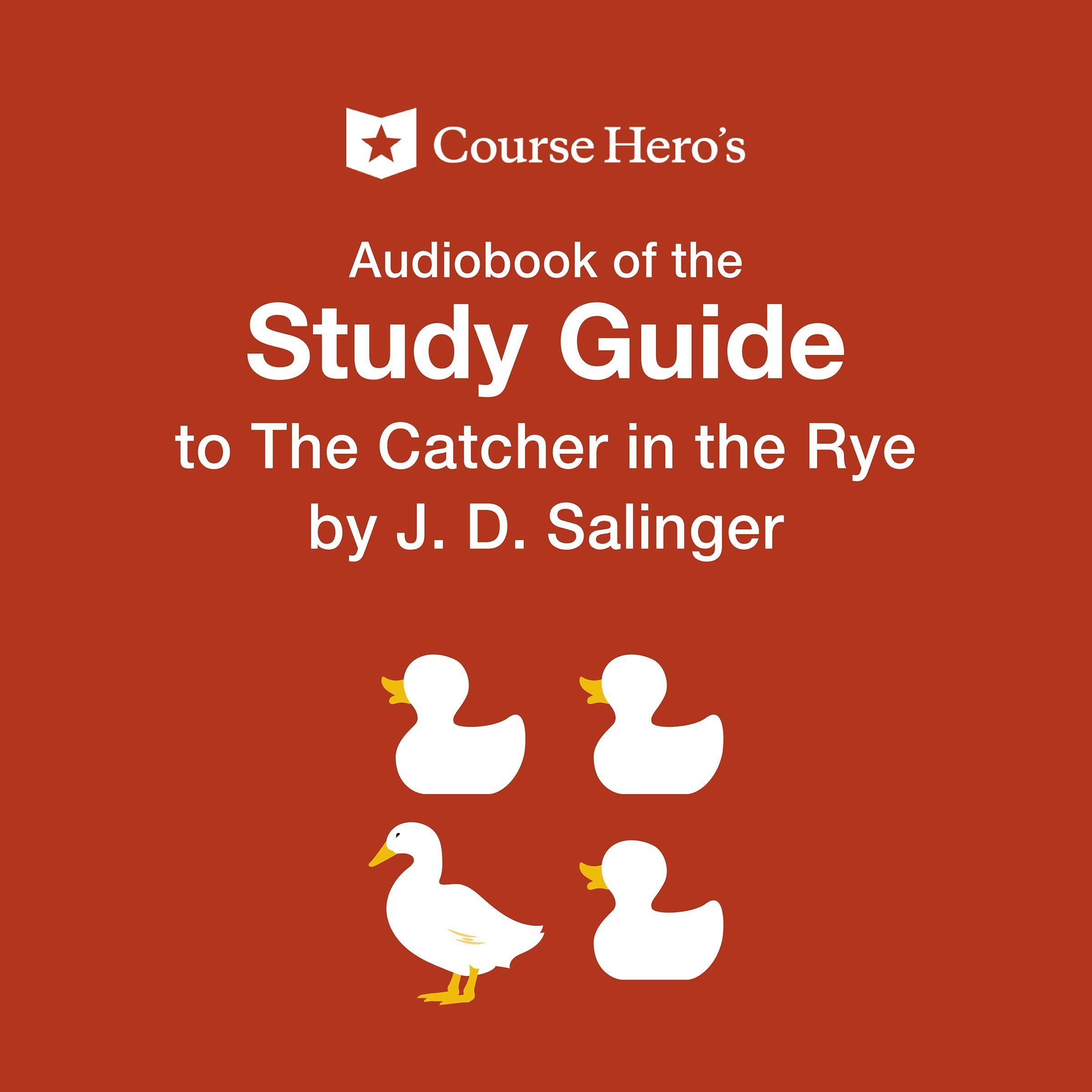 Study Guide for J.D. Salinger's The Catcher in the Rye: Course Hero Study Guides
