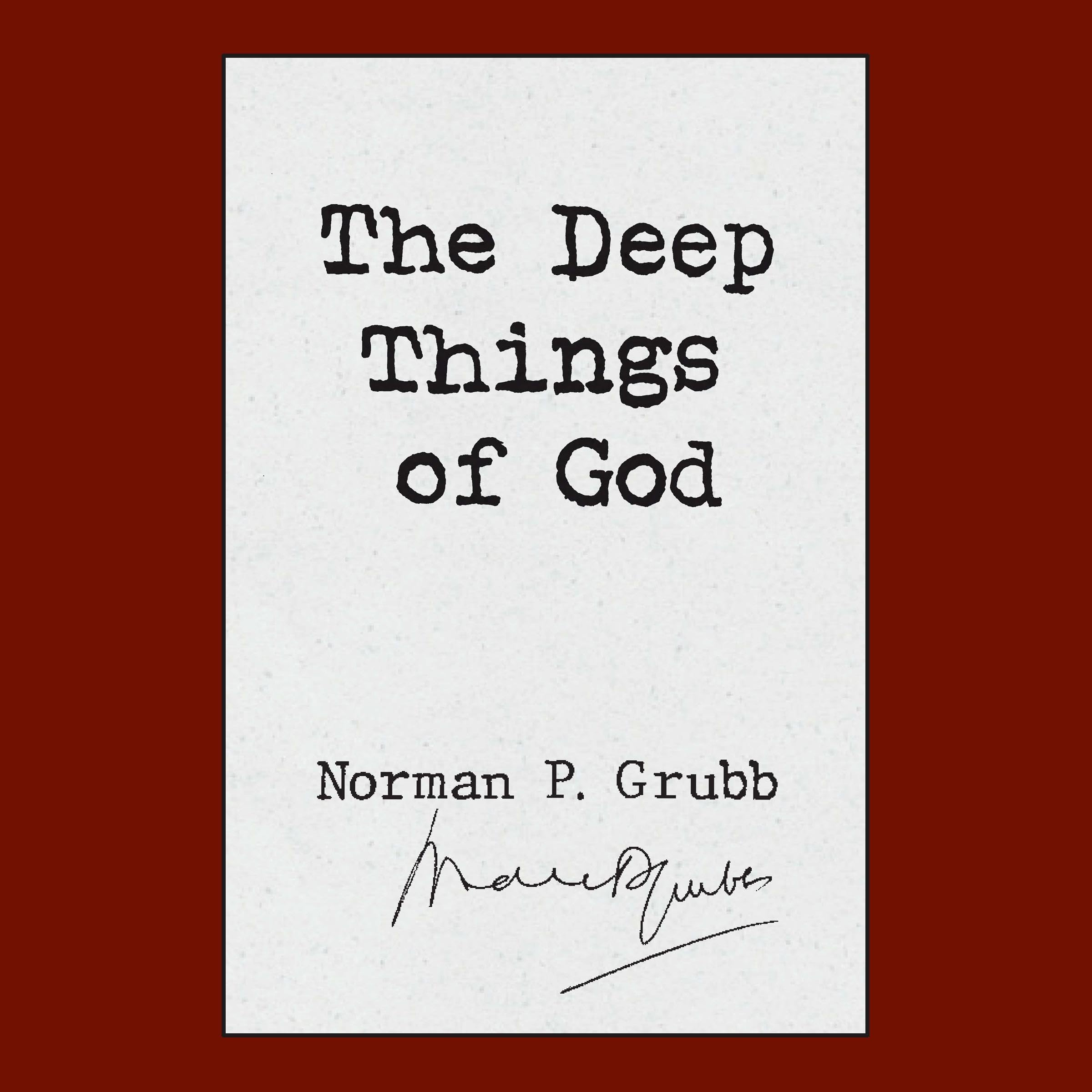 The Deep Things of God