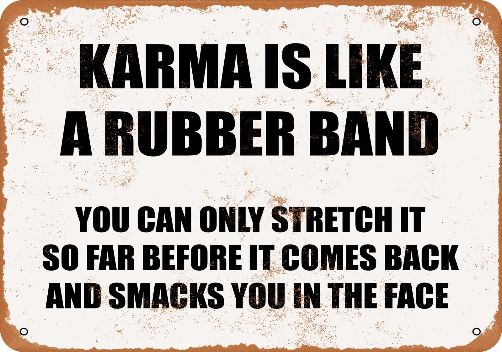 Miaomansenstore Metal Sign - Karma Is Like A Rubber Band - Vintage Look Home Decor