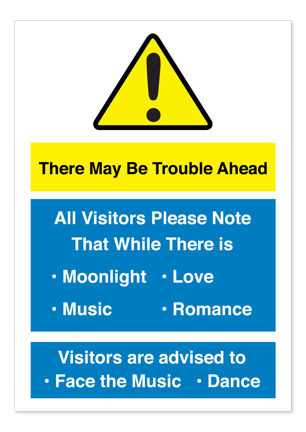 A4 There May BE Trouble Ahead- Funny/Joke Warning SELF Adhesive Stickers 210mm by 297mm