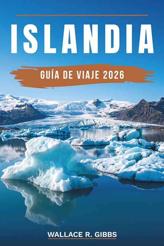 ISLANDIA GUÍA DE VIAJE 2026: Reykjavik, Círculo Dorado, Costa Sur y Carretera de Circunvalación, con itinerarios, alojamiento, comida y auroras boreales (Spanish Edition)
