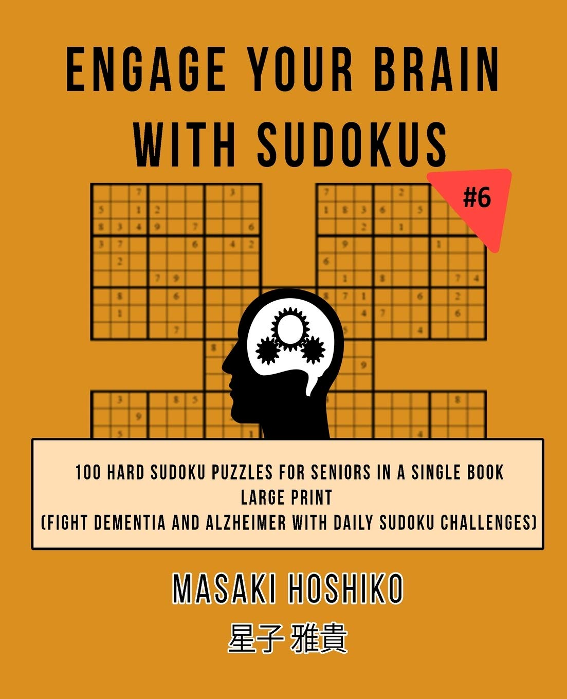Engage Your Brain With Sudokus #6: 100 Hard Sudoku Puzzles For Seniors In A Single Book--Large Print (Fight Dementia And Alzheimer With Daily Sudoku Challenges)