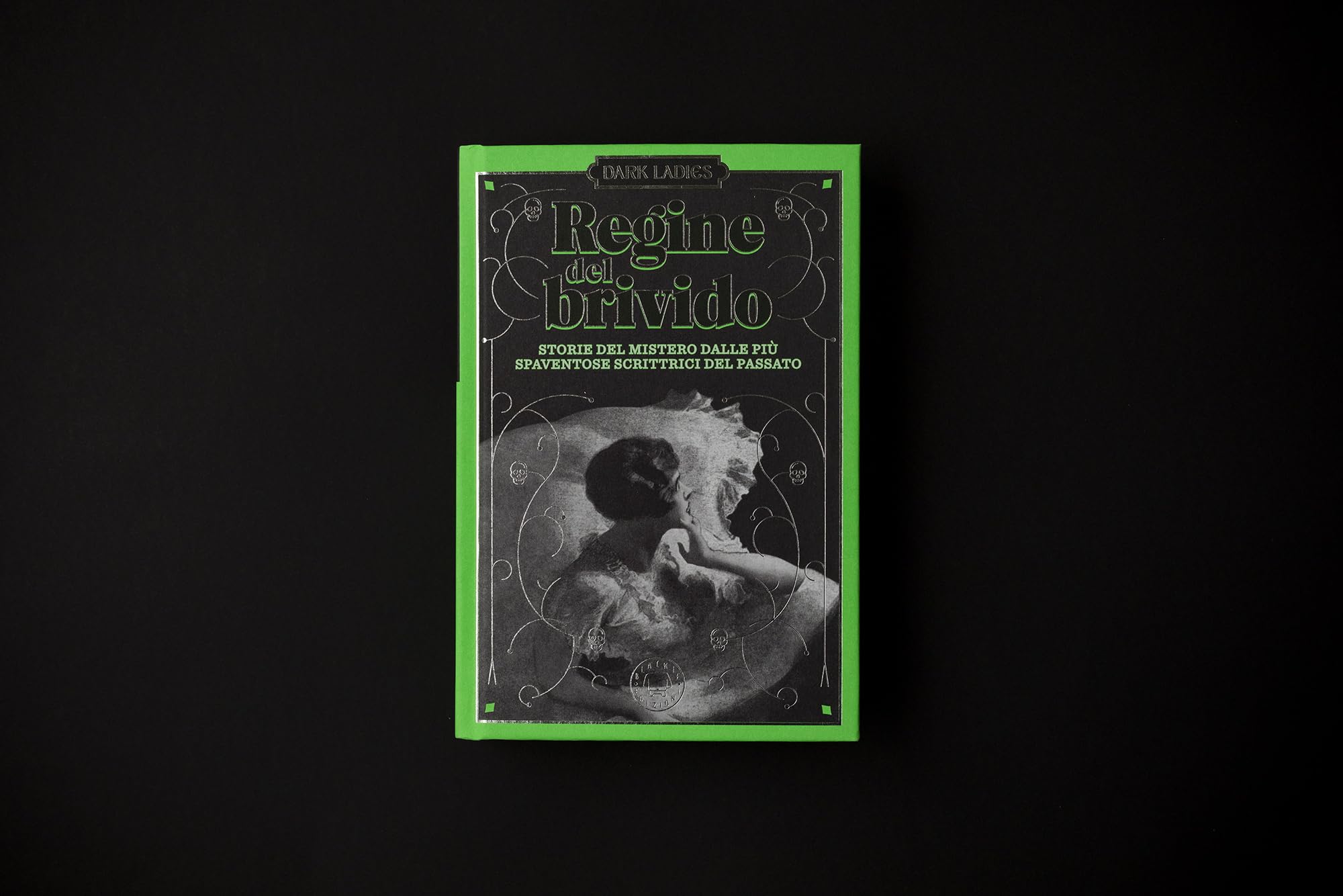 Regine del brivido. Storie del mistero delle più spaventose scrittrici del passato. Dark ladies (Vol. 2)