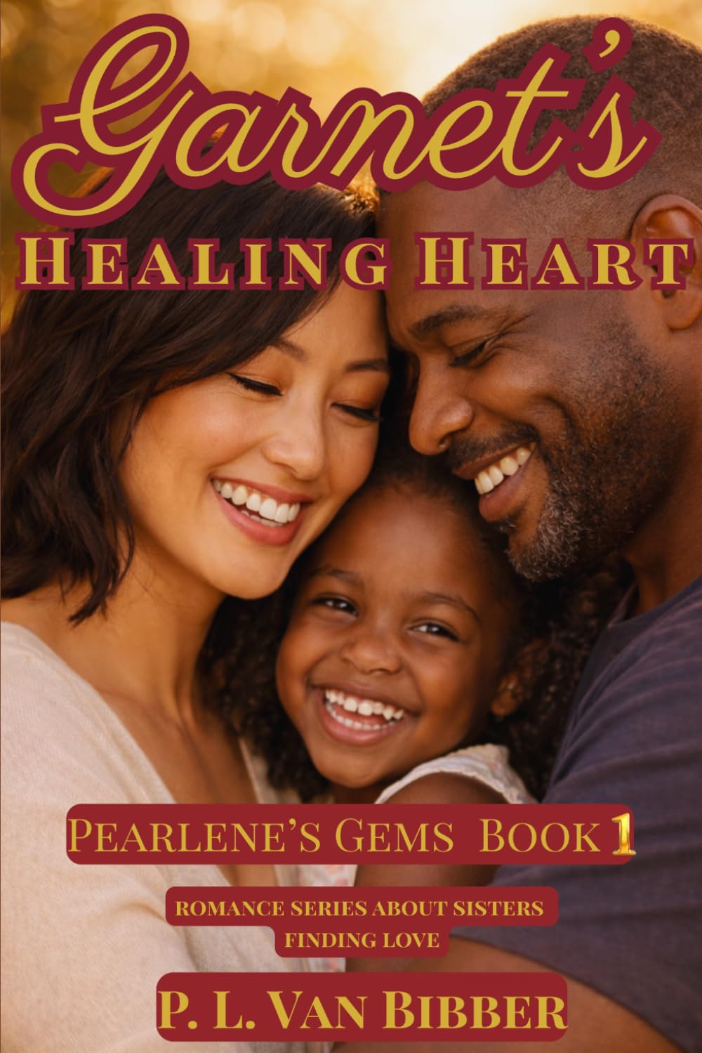 Garnet's Healing Heart: A Second Chance Medical Romance | Pearlene's Gems Book 1 (Pearlene's Gems Series: A Romance Series About Sisters Finding Love)
