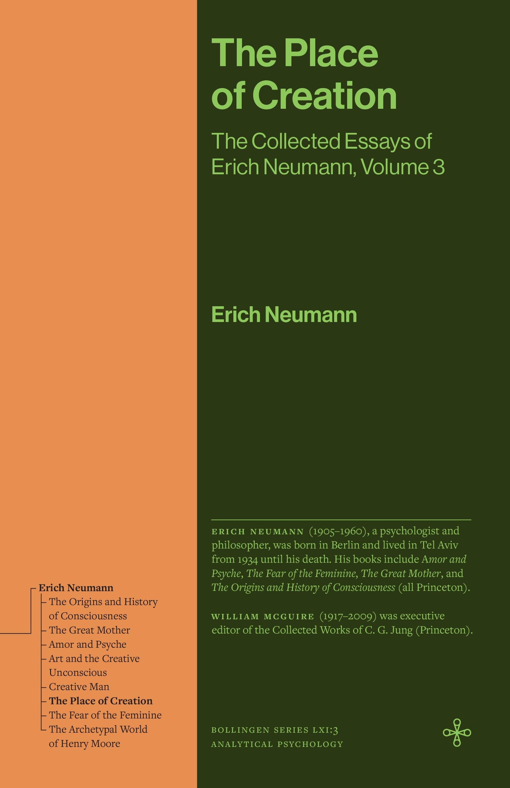 The Place of Creation: The Collected Essays of Erich Neumann, Volume 3 (Bollingen Recollections)