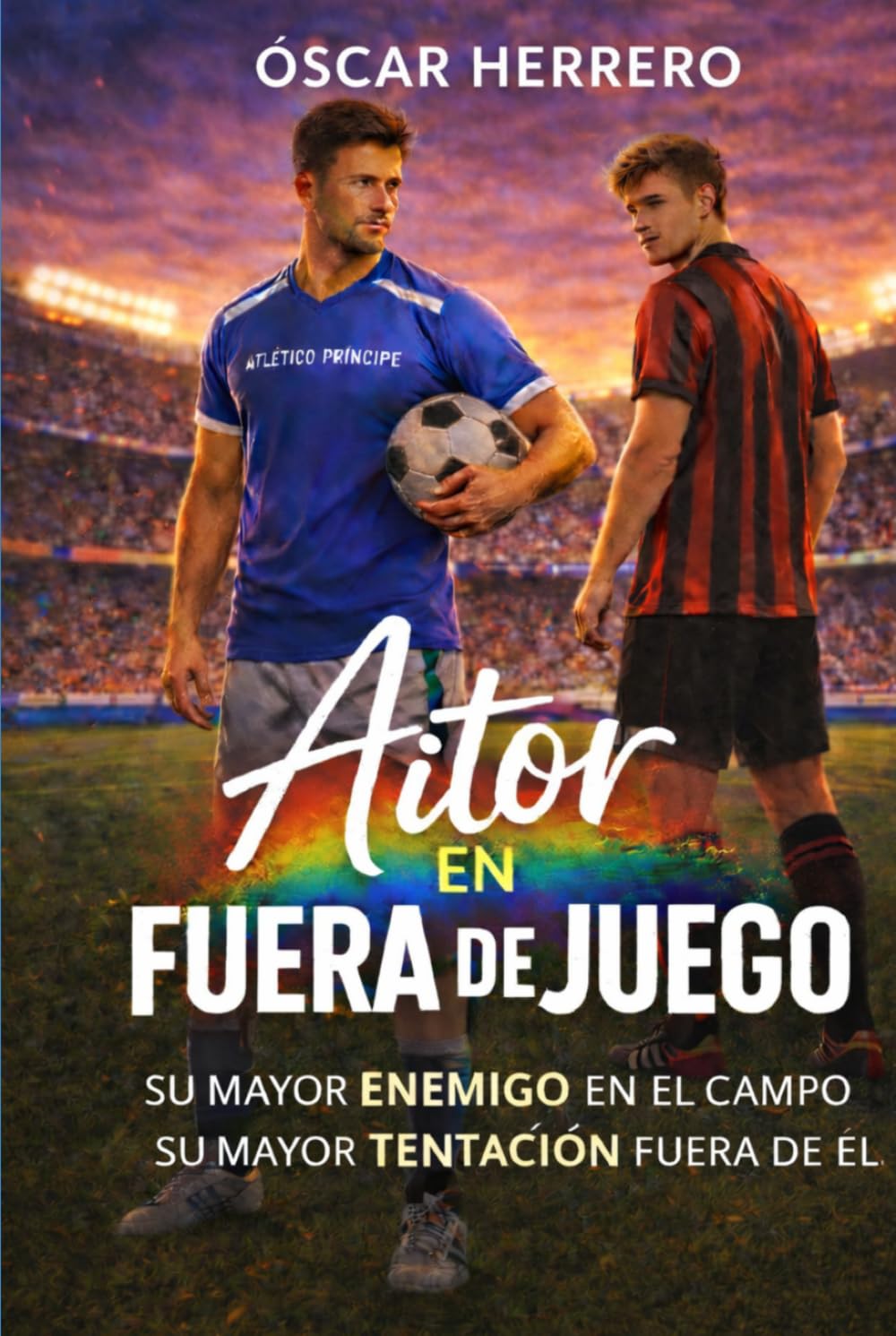 AITOR EN FUERA DE JUEGO: SU MAYOR ENEMIGO EN EL CAMPO. SU MAYOR TENTACIÓN FUERA DE ÉL