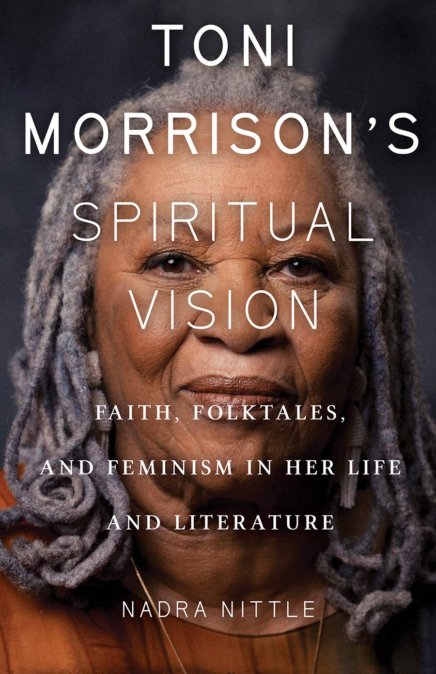 Buy Toni Morrison's Spiritual Vision: Faith, Folktales, and Feminism in Her Life and Literature — BookShops.in