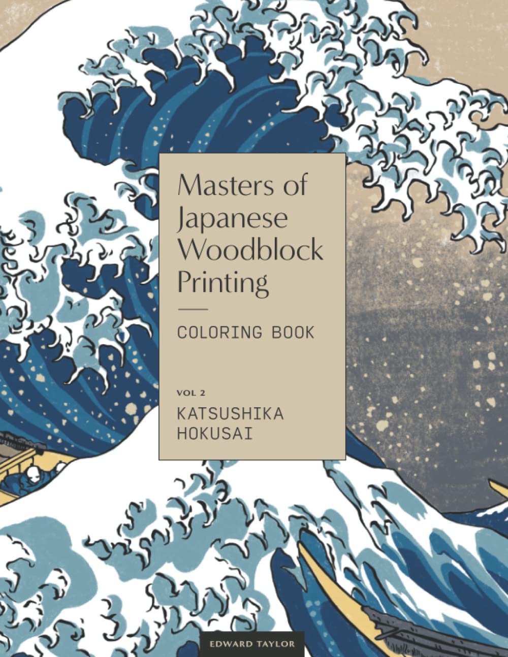 Masters of Japanese Woodblock Printing Coloring Book: Volume 2: Katsushika Hokusai