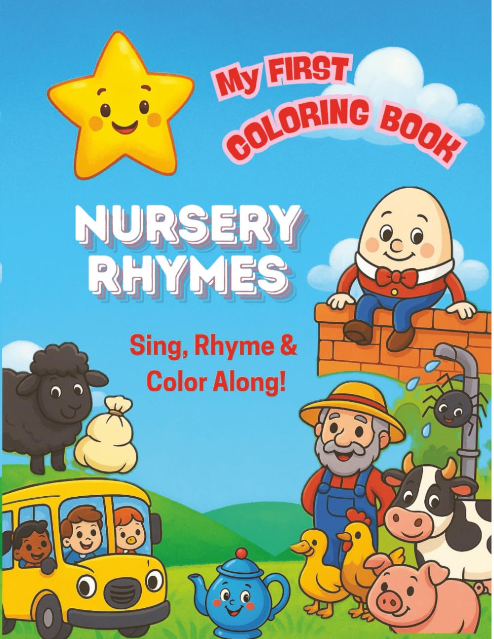 My First NURSERY RHYMES Coloring Book: Sing, Rhyme & Color Along!