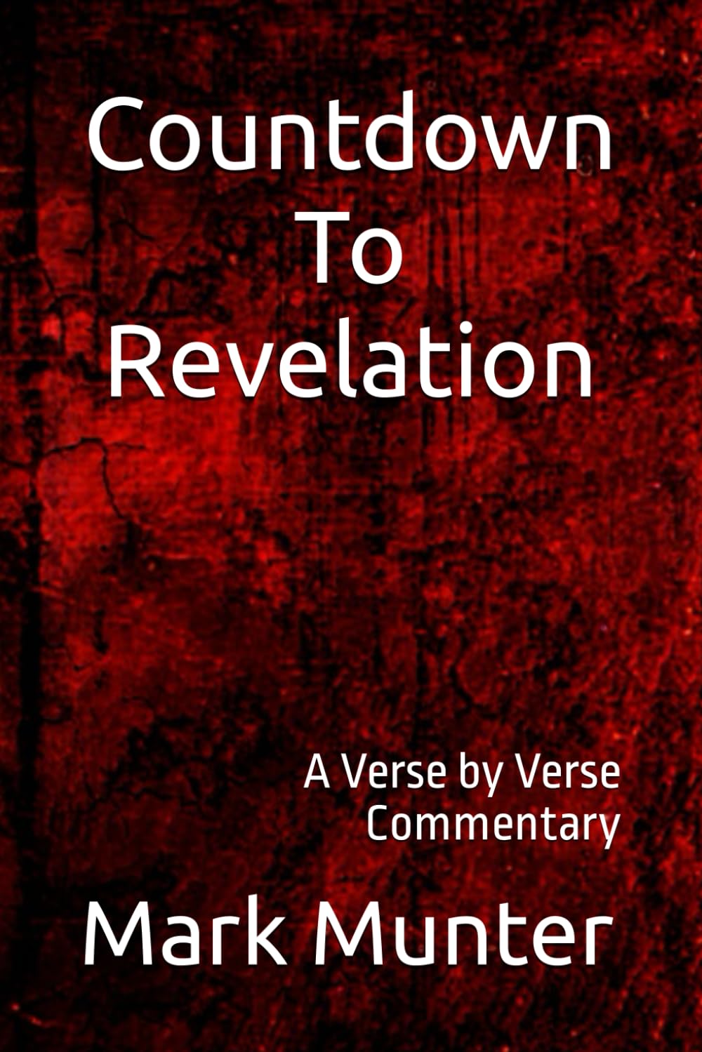 Countdown to Revelation: A Verse by Verse Commentary