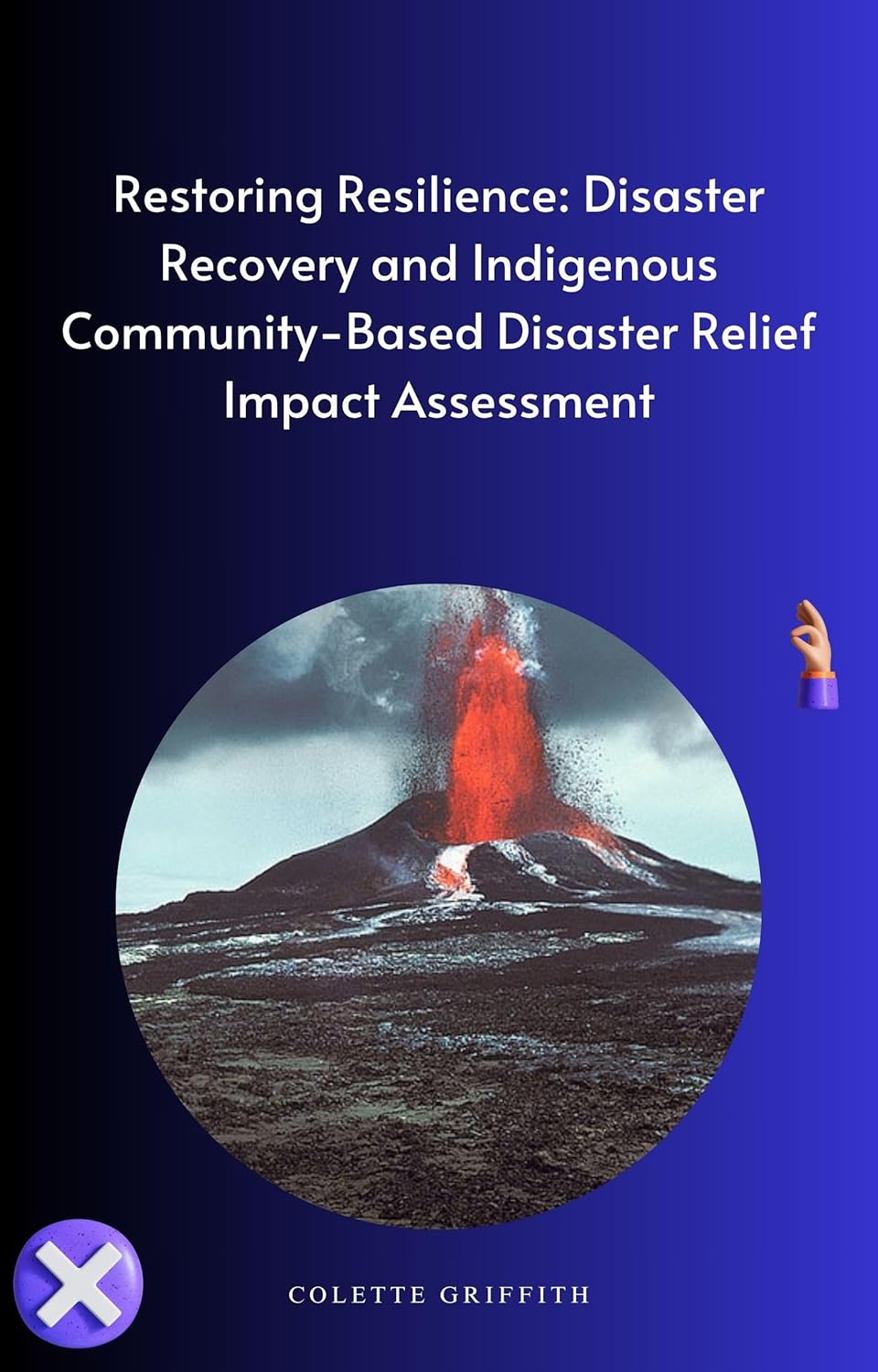 Restoring Resilience Disaster Recovery and Indigenous CommunityBased