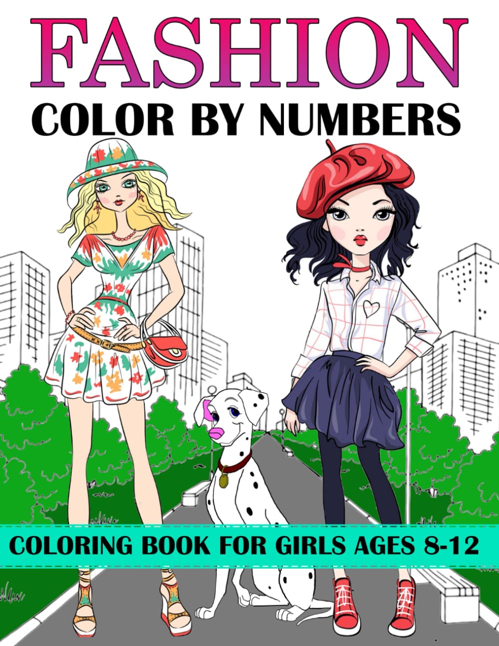 Fashion Color by Numbers Coloring Book For Girls Ages 8-12: 53+ Large Print Stylish Fashion and Beauty Color by Numbers Pages for Girls, Kids, Teens ... Fabulous Fashion Style (Black Background)