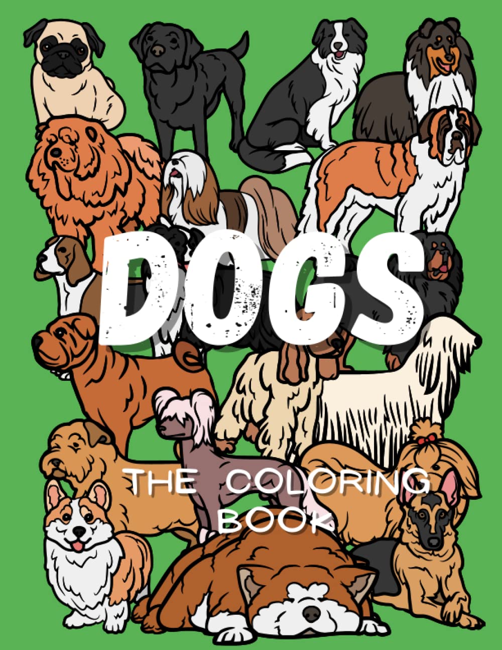 Dogs The Coloring Book: Mindfulness Colouring Activity Book for Children and Adults