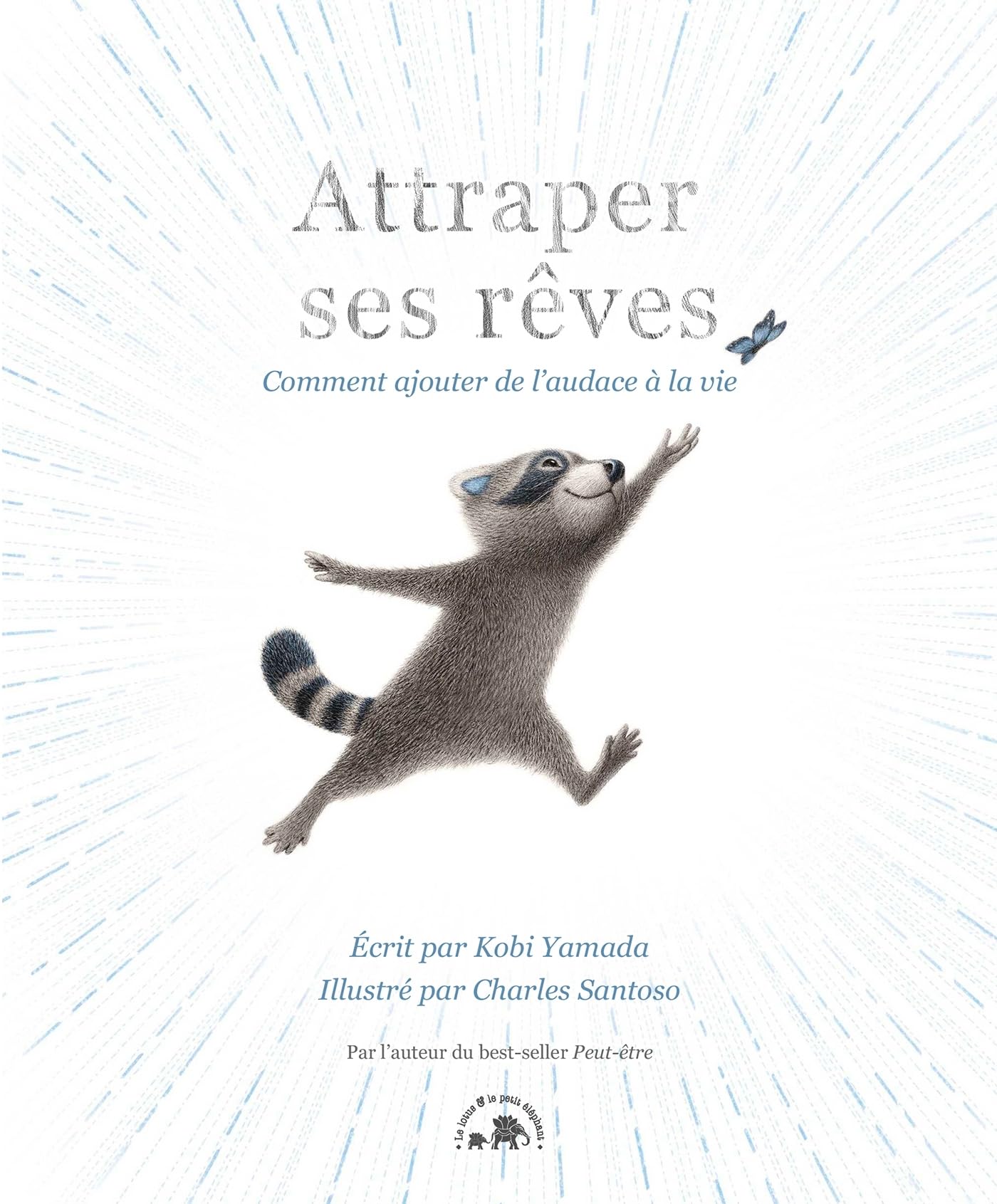 Attraper ses rêves: Comment ajouter de l'audace à la vie