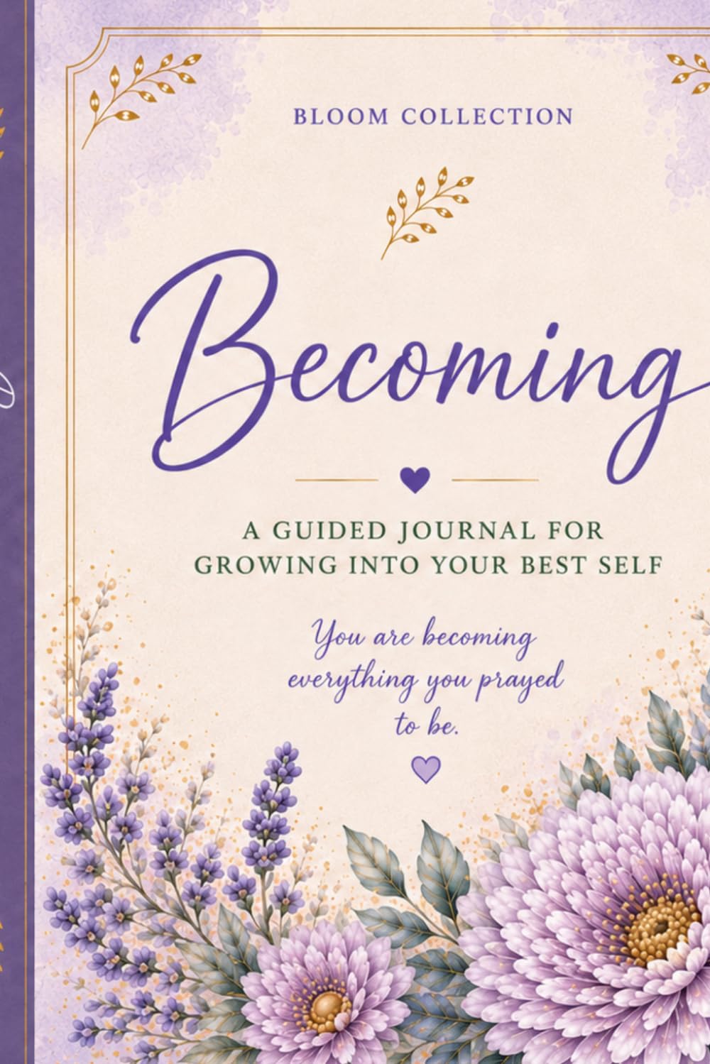 Becoming: A Guided Journal for Growth, Healing, & Becoming Your Best Self
