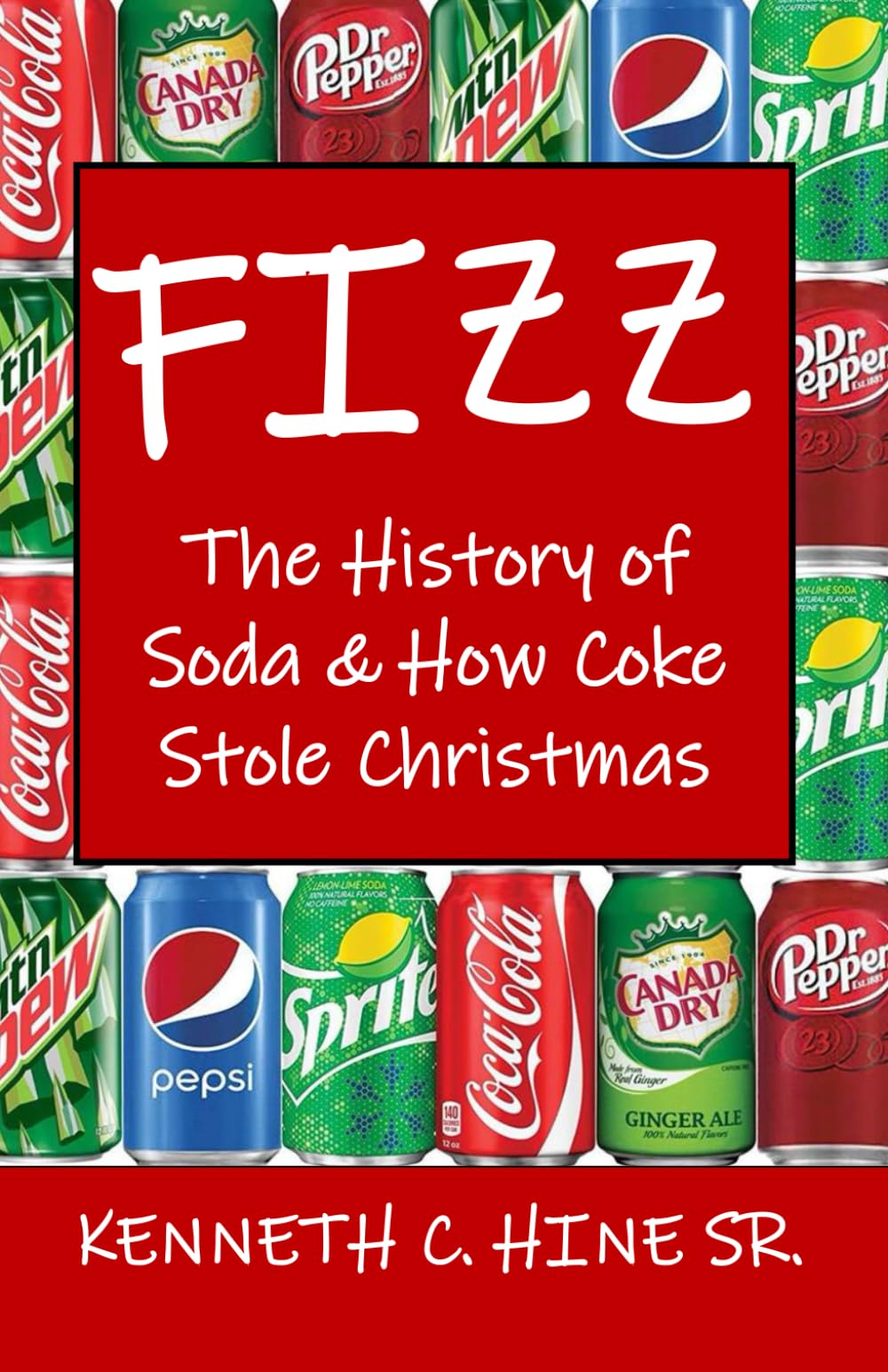 FIZZ: The History of Soda & How Coke Stole Christmas