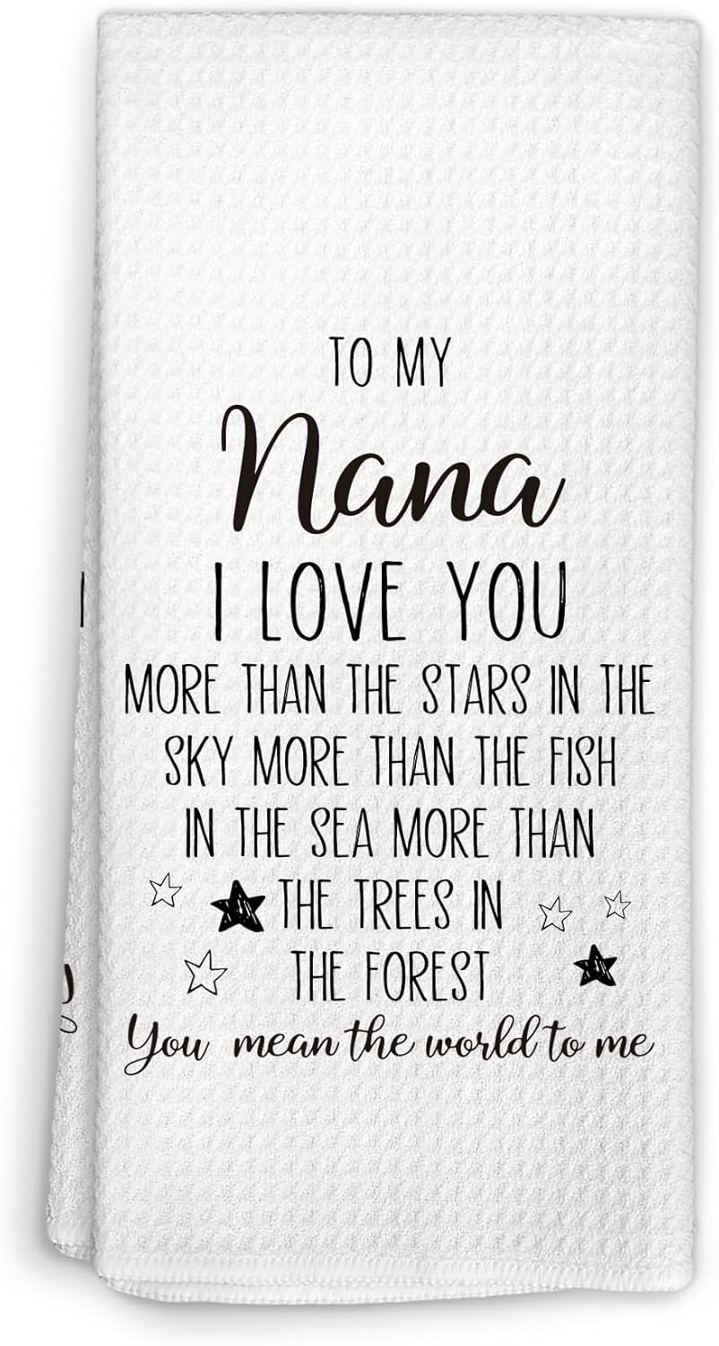 Nana Gifts Kitchen Towels, Mother's Day Birthday Gifts for Nana Dishcloth Dish Tea Towels for Kitchen, to My Grandma I Love You Sentimental Decorative Hand Towel, 16x24 Inch