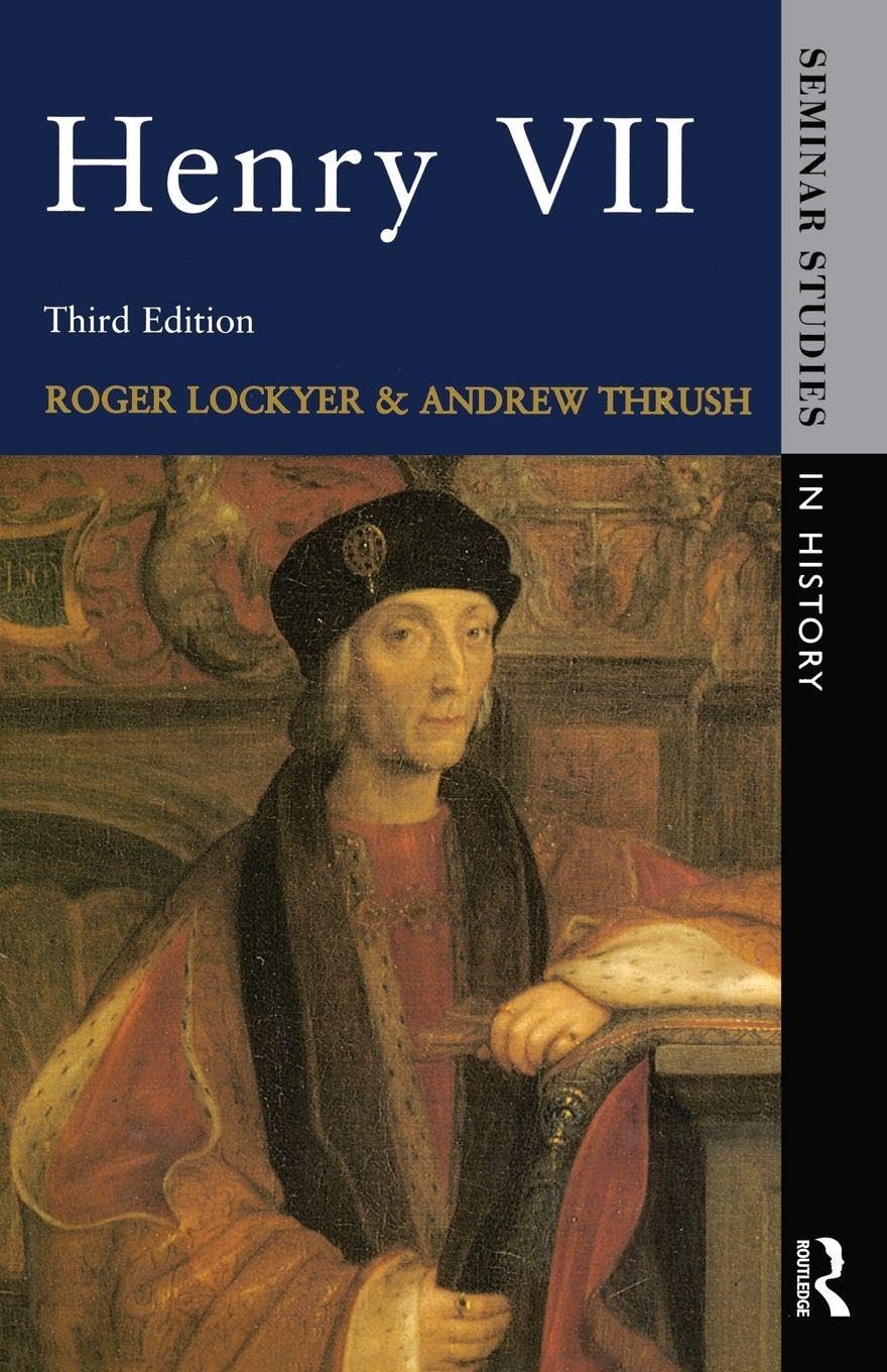 Henry VII (Seminar Studies In History) By Roger Lockyer, Andrew Thrush