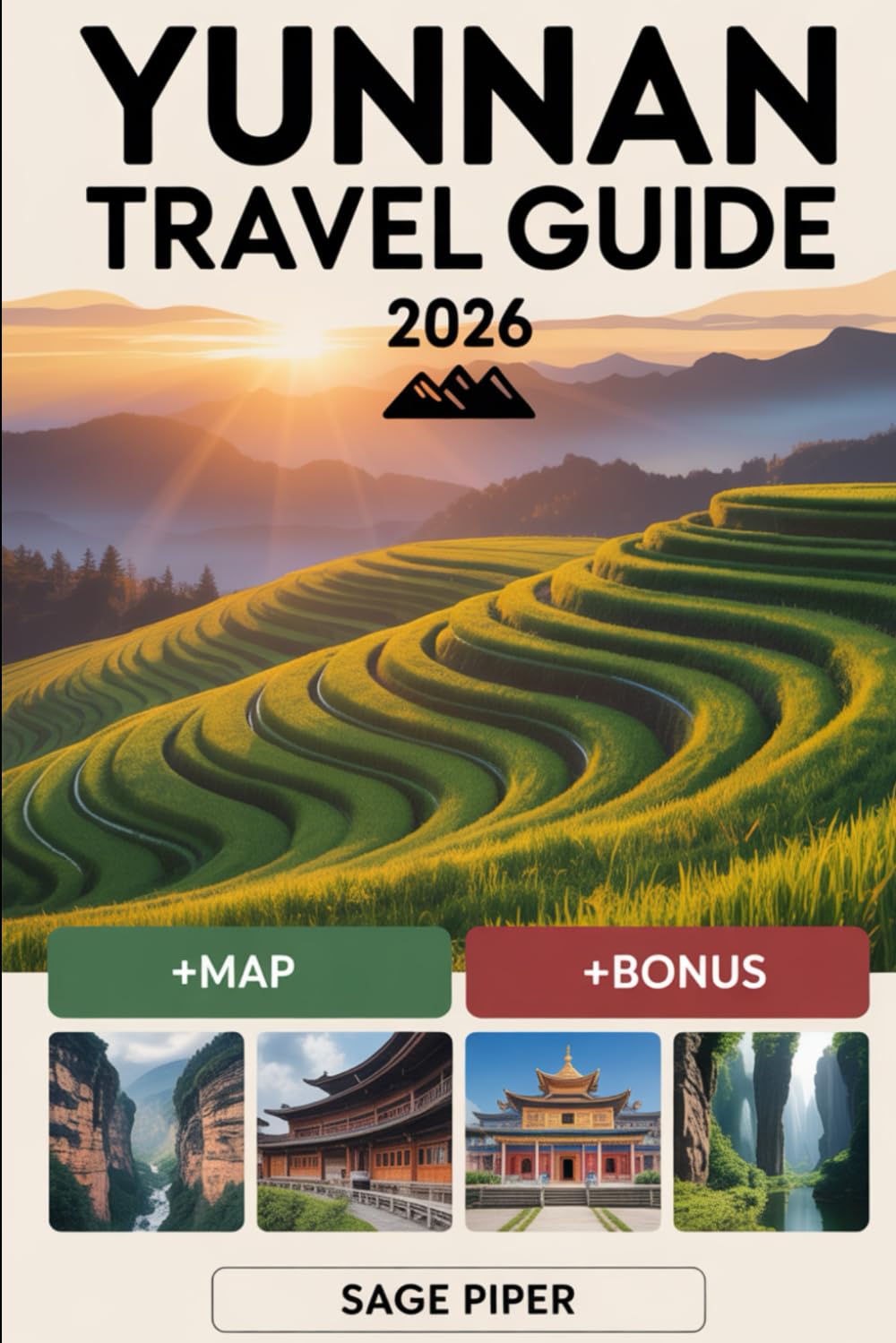 Yunnan Travel Guide 2026: Experience Kunming, Dali, Lijiang, Shangri-La, and Xishuangbanna with Top Attractions, Hidden Villages, Sacred Mountains, ... Couples & Solo Travelers Across China