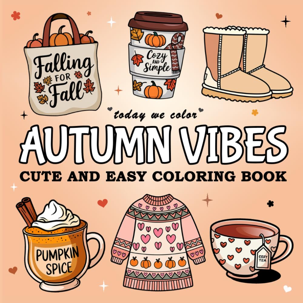 Autumn Vibes: Bold and Easy Coloring Book for Adults and Teens Featuring Simple Cozy Autumn Designs For Relaxation