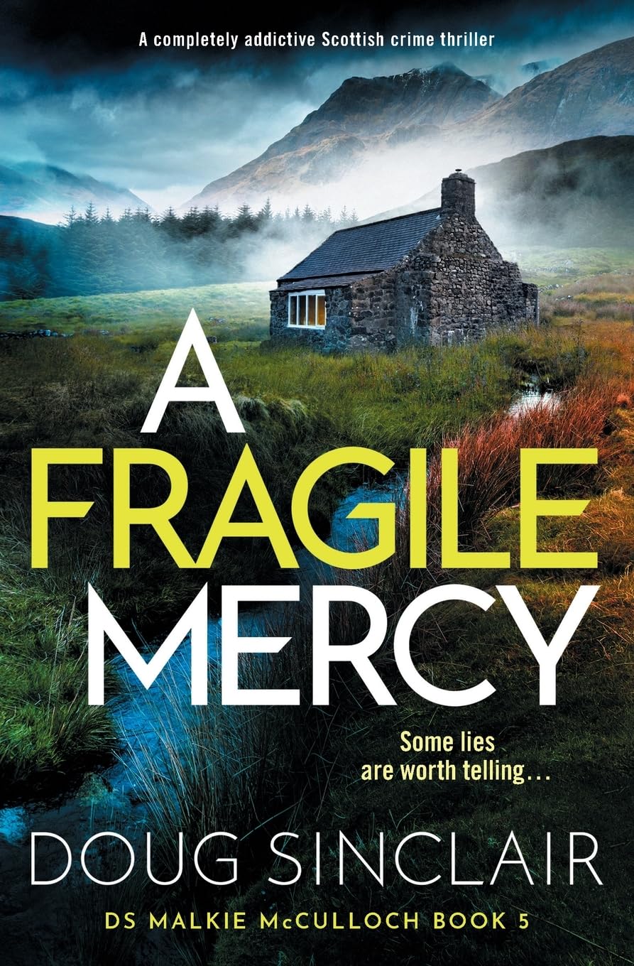A Fragile Mercy: A completely addictive Scottish crime thriller: 5 (DS Malkie McCulloch)