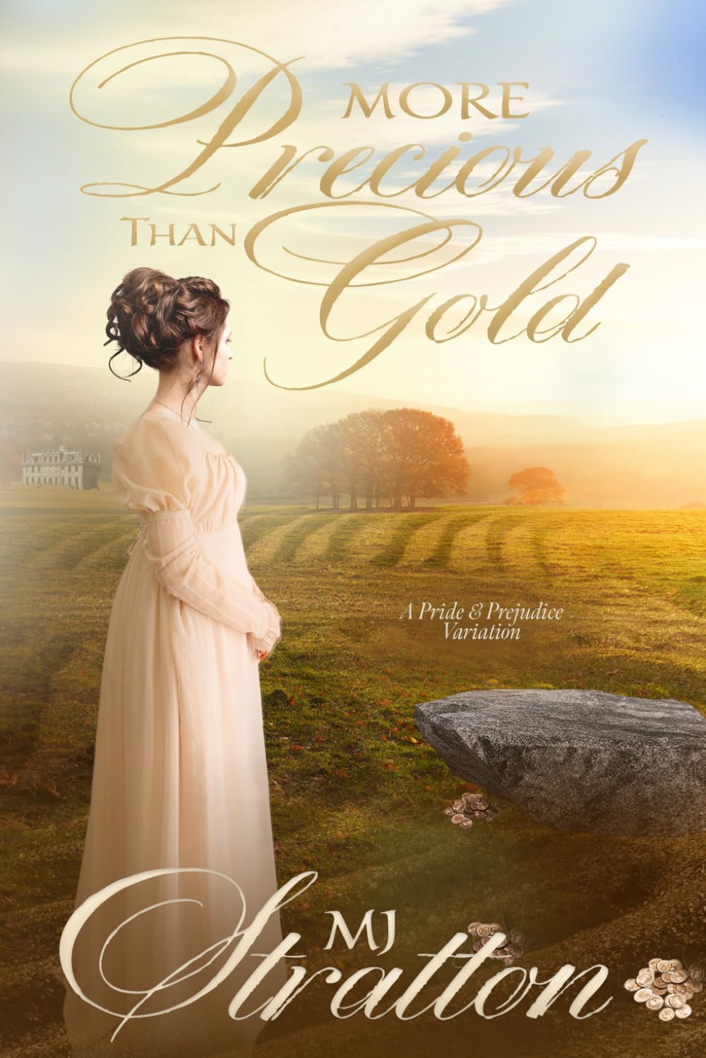 More Precious Than Gold: A Pride and Prejudice Variation (Darcy and Elizabeth Variations)