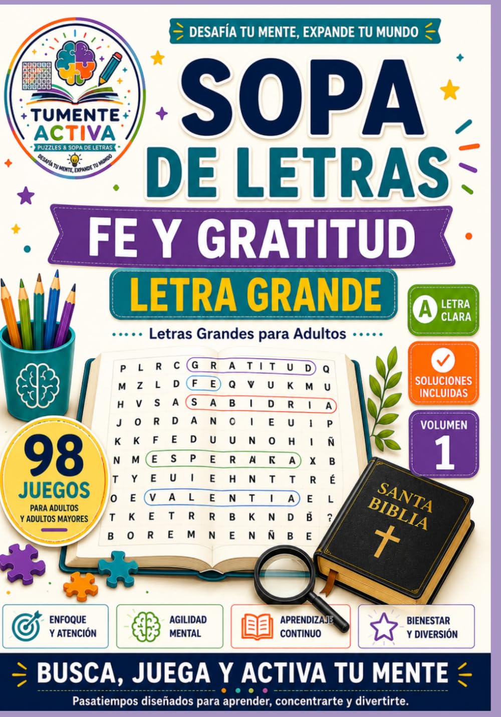 Sopa de Letras Fe y Gratitud Letra Grande: 98 sopas de letras bíblicas para adultos y adultos mayores