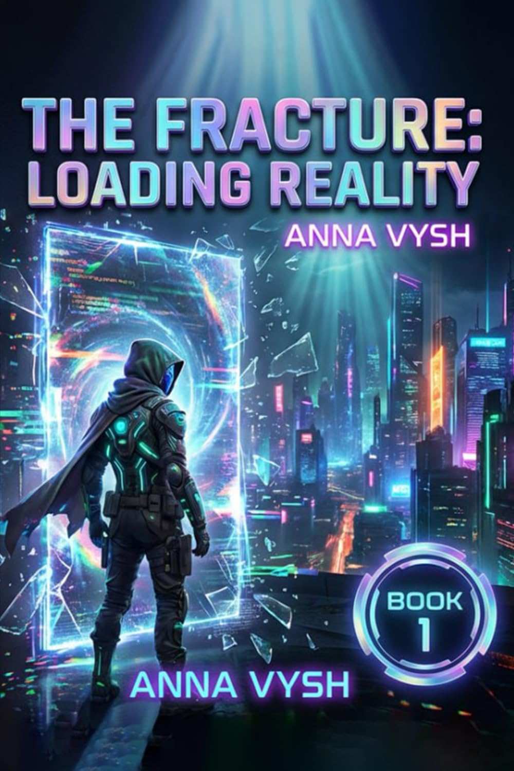 The Fracture: Loading Reality: A LitRPG Apocalypse Adventure Fantasy Series (INitialization)