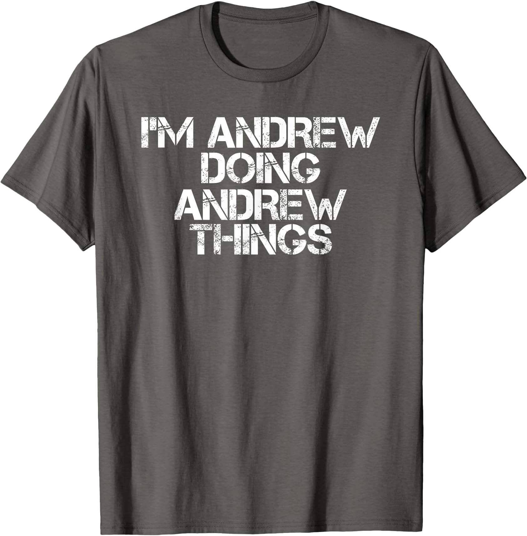 I'm Andrew Doing Andrew Things Shirt Funny Gift Idea T-Shirt