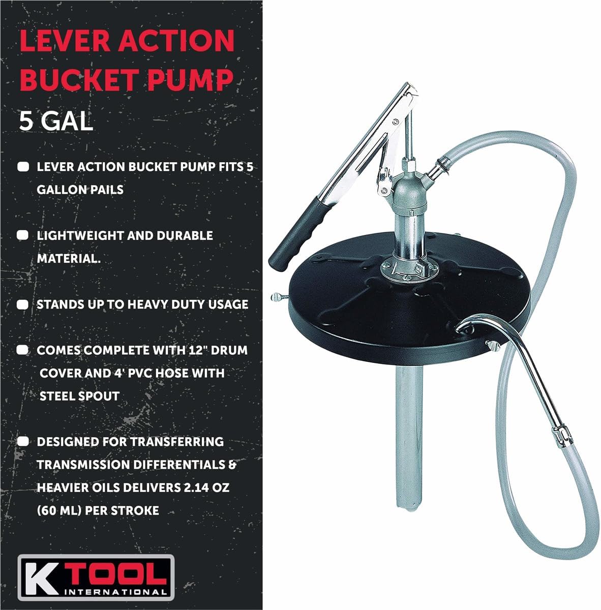 K Tool International 73993 Lever Action Bucket Pump with 4' PVC Hose for Garages, Repair Shops, and DIY, 5 Gallon, 2.14 oz. Per Stroke, 12" Drum Cover, Transmission Fluids and Heavy Oil, Black/Silver