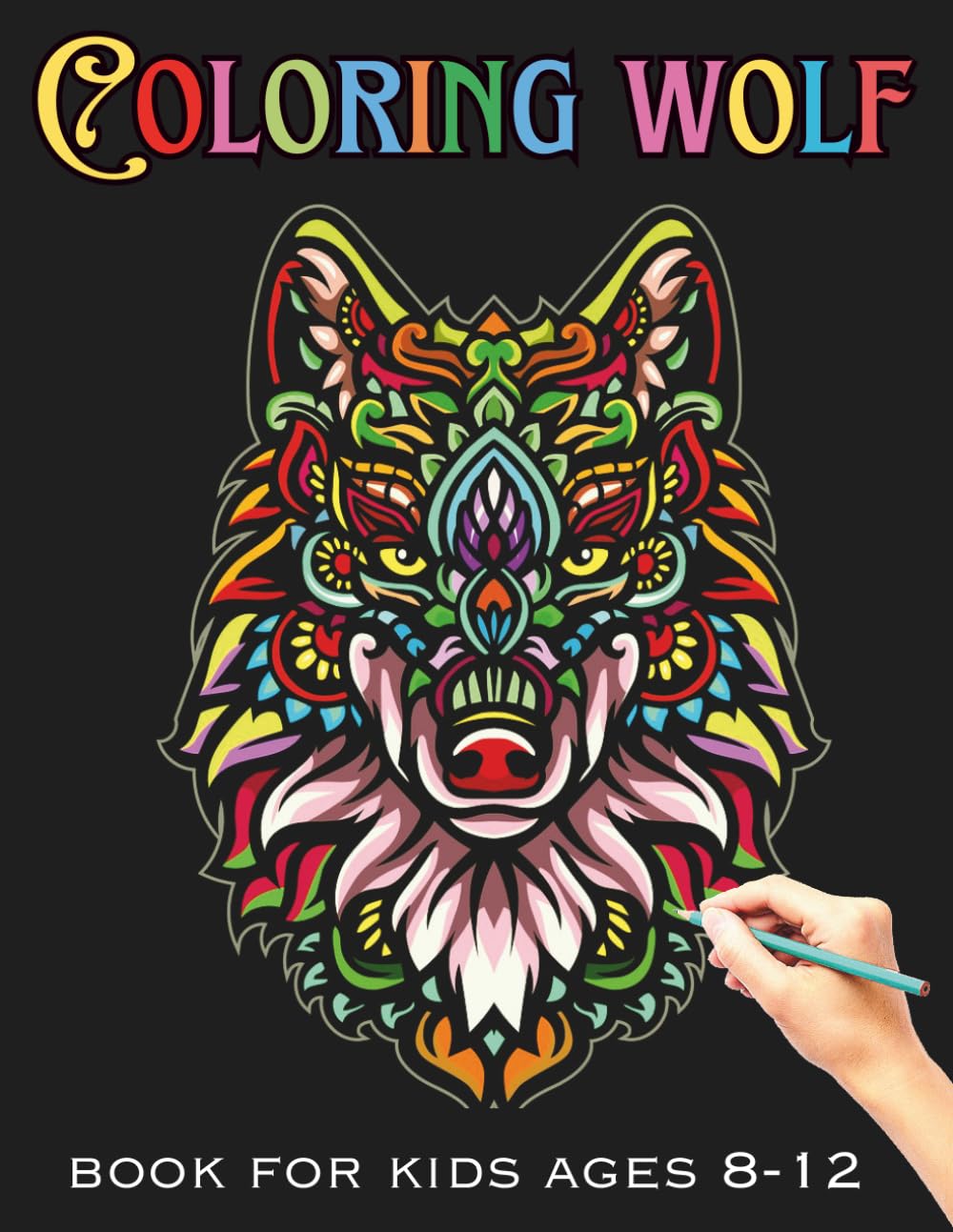 COLORING WOLF BOOK FOR KIDS AGES 8-12: Beautiful wolf Coloring page for kids | Perfect wolf Designs great Gift for Boys and Girls (Preschoolers & ... color with high Quality Images For All Ages.