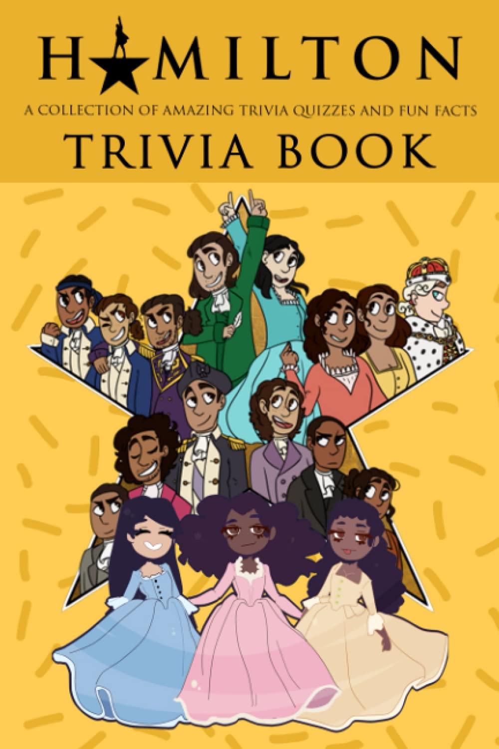 Quizzes Fun Facts Hamilton Trivia Book: Better Explained, Counterintuitive And Fun Trivia Hamilton Quiz To Relax