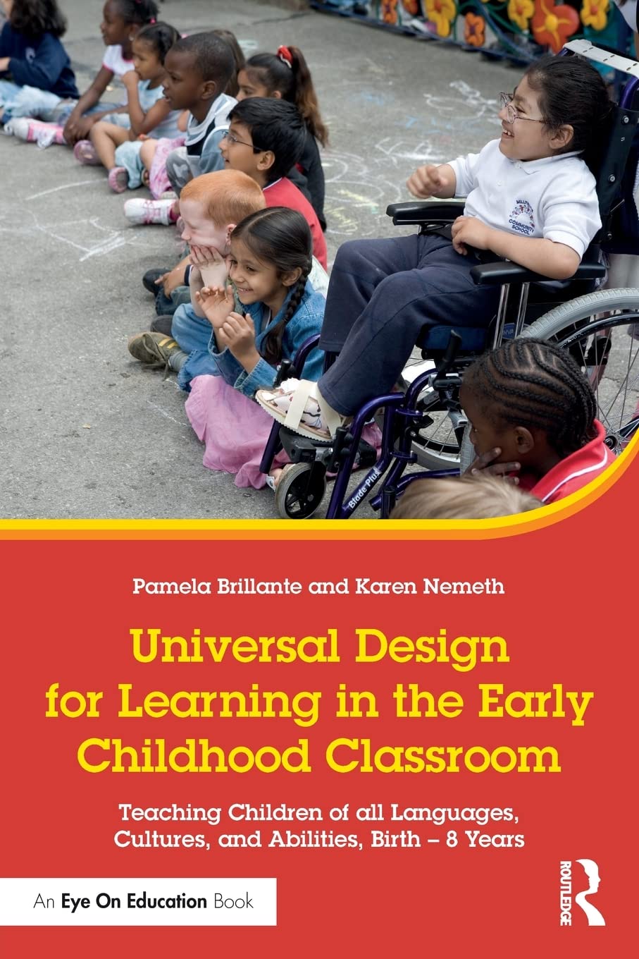 Universal Design for Learning in the Early Childhood Classroom: Teaching Children of all Languages, Cultures, and Abilities, Birth - 8 Years