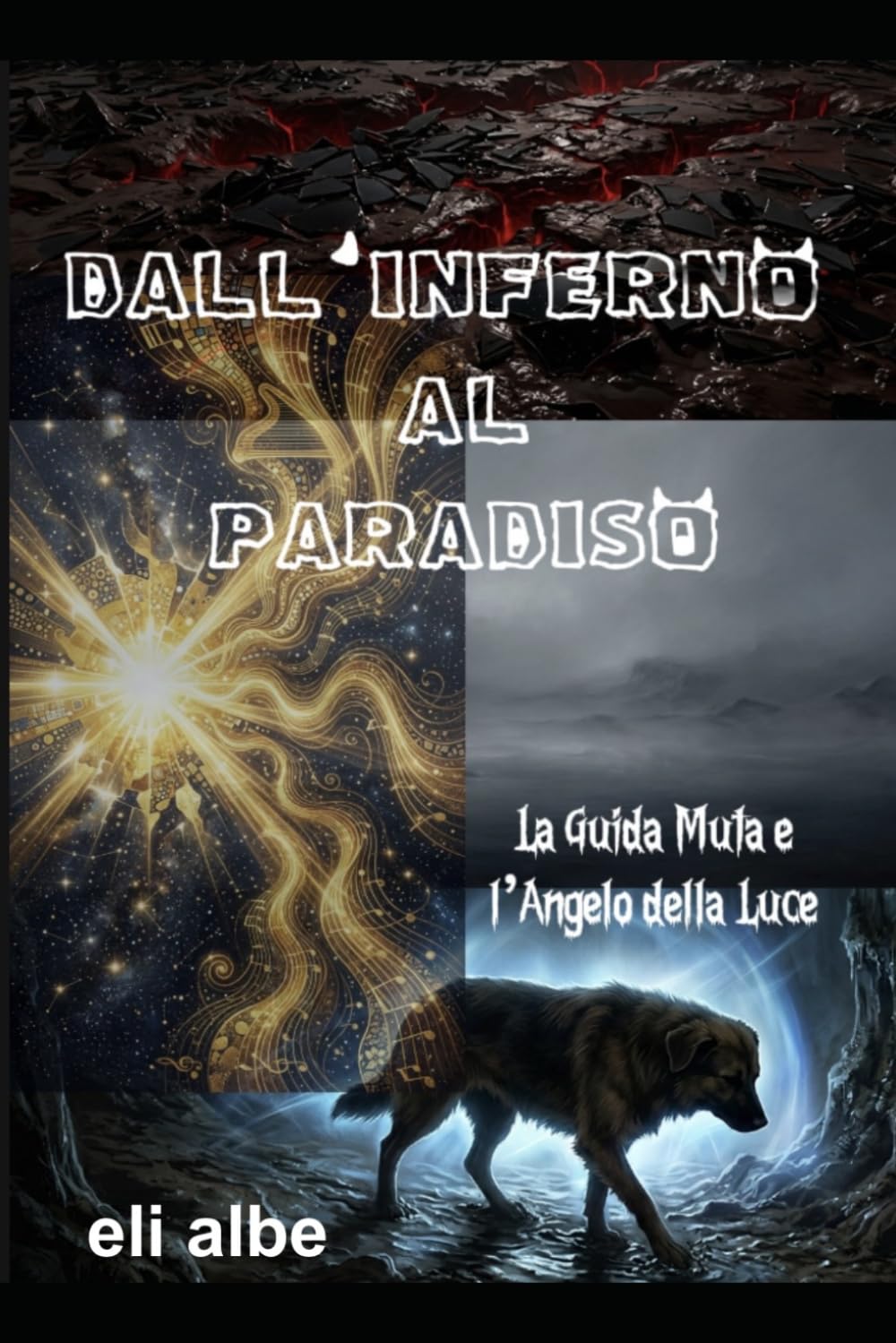 DALL'INFERNO AL PARADISO: La Guida Muta e l'Angelo della Luce (Oltre le Ombre)