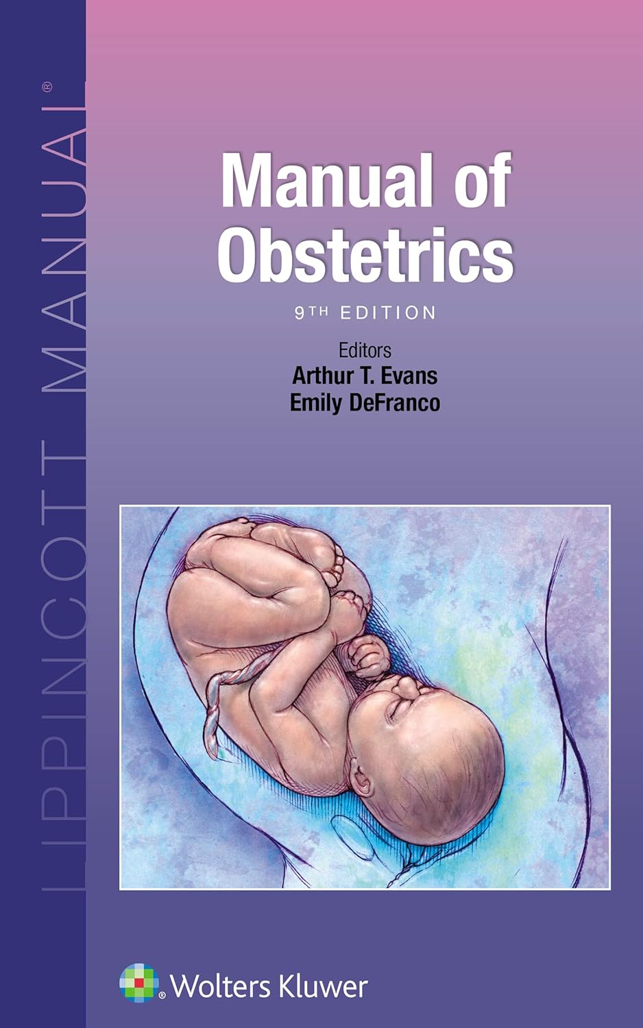 Manual of Obstetrics (Lippincott Manual)      9th Edition, Kindle Edition