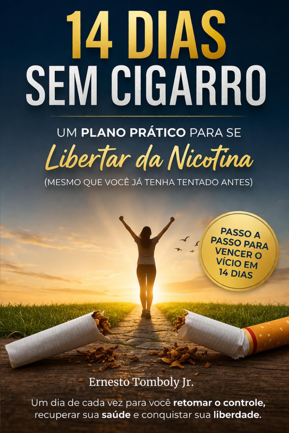 14 DIAS SEM CIGARRO: UM PLANO PRÁTICO PARA SE LIBERTAR DA NICOTINA