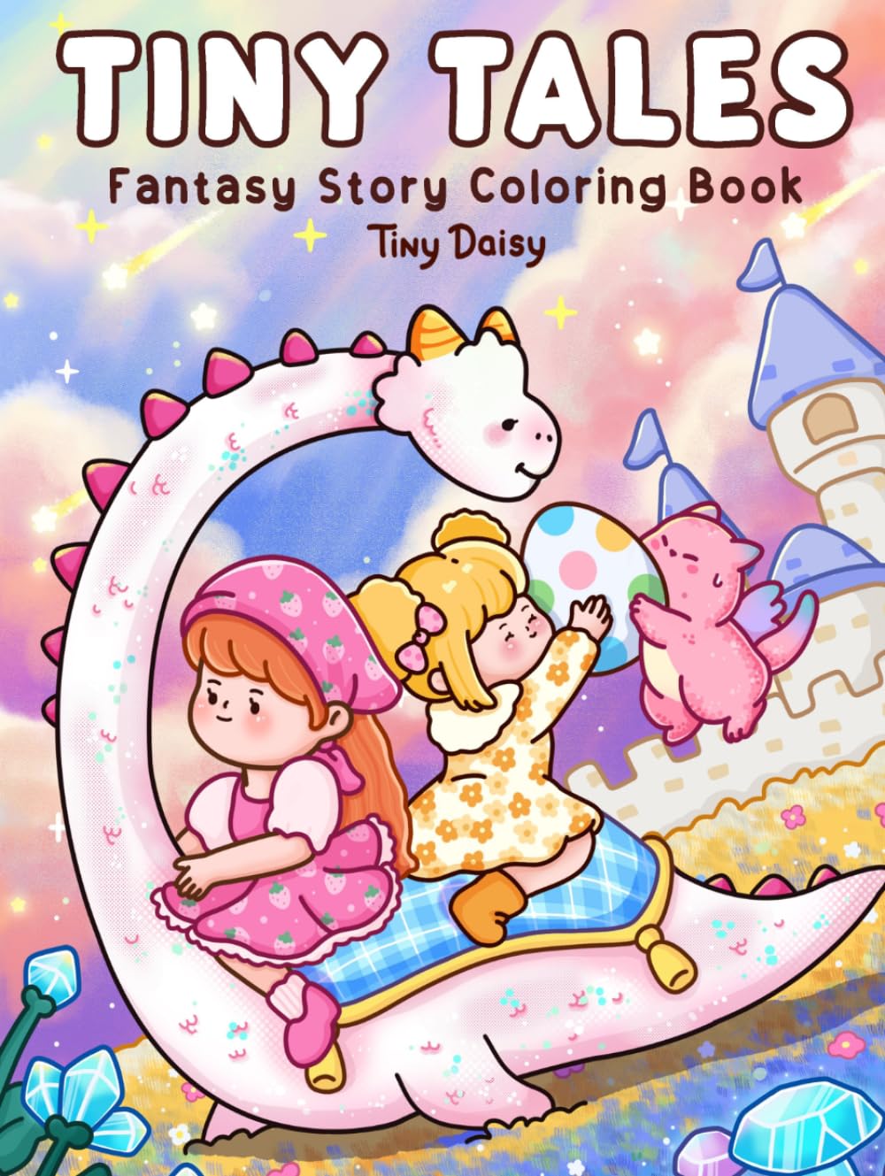 Tiny Tales Fantasy Story Coloring Book: Featuring Adorable Dragons and Cute Girl in Cozy Daily Moments for Teens and Adults - 8.5x11 Size