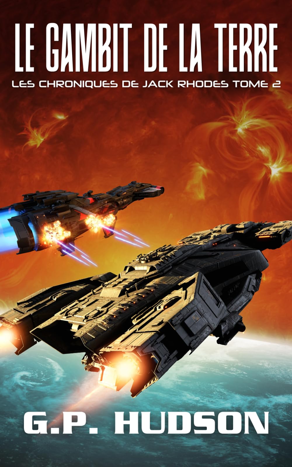 Le Gambit de la Terre: Une Aventure Épique de Space Opera (Les Chroniques de Jack Rhodes)