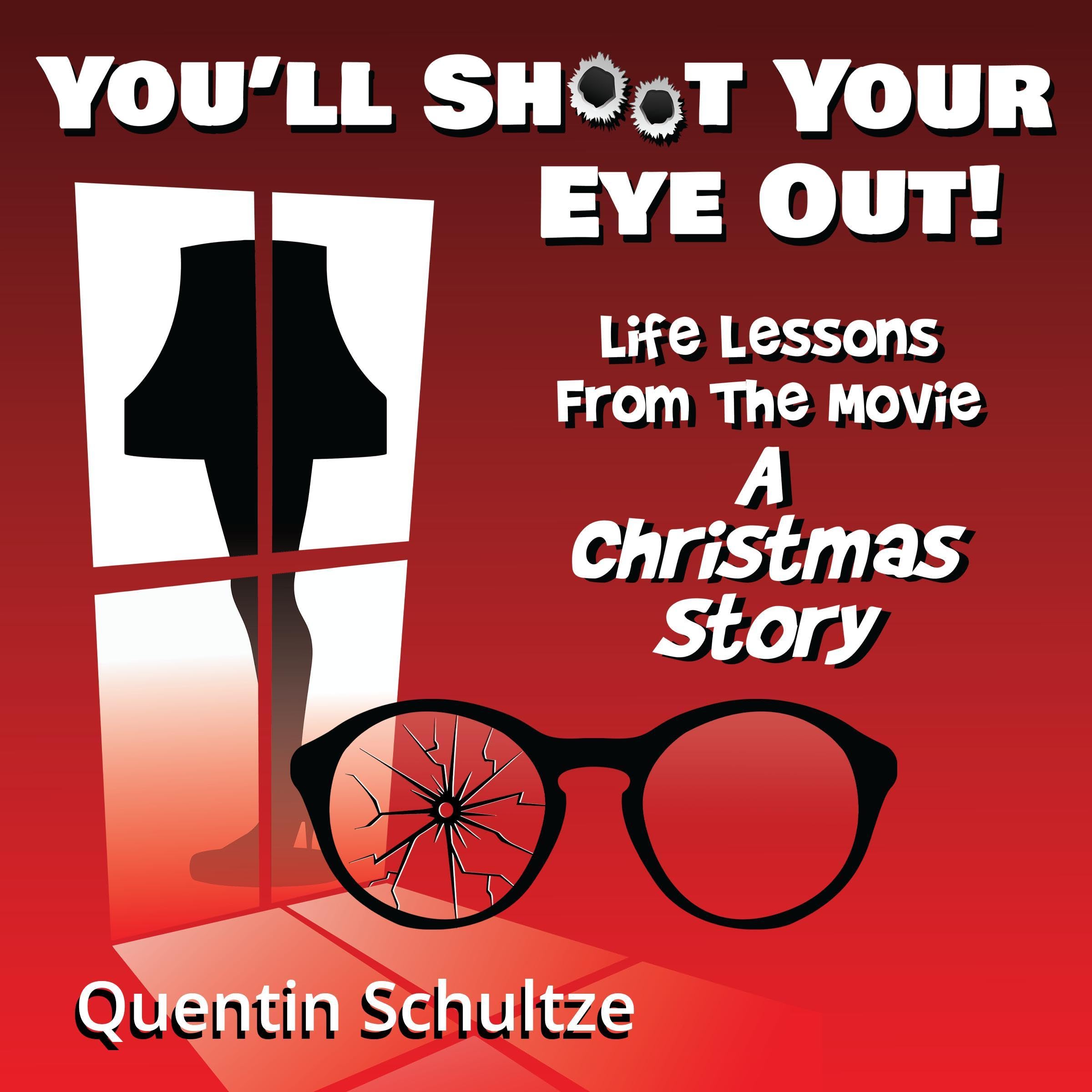 You'll Shoot Your Eye Out!